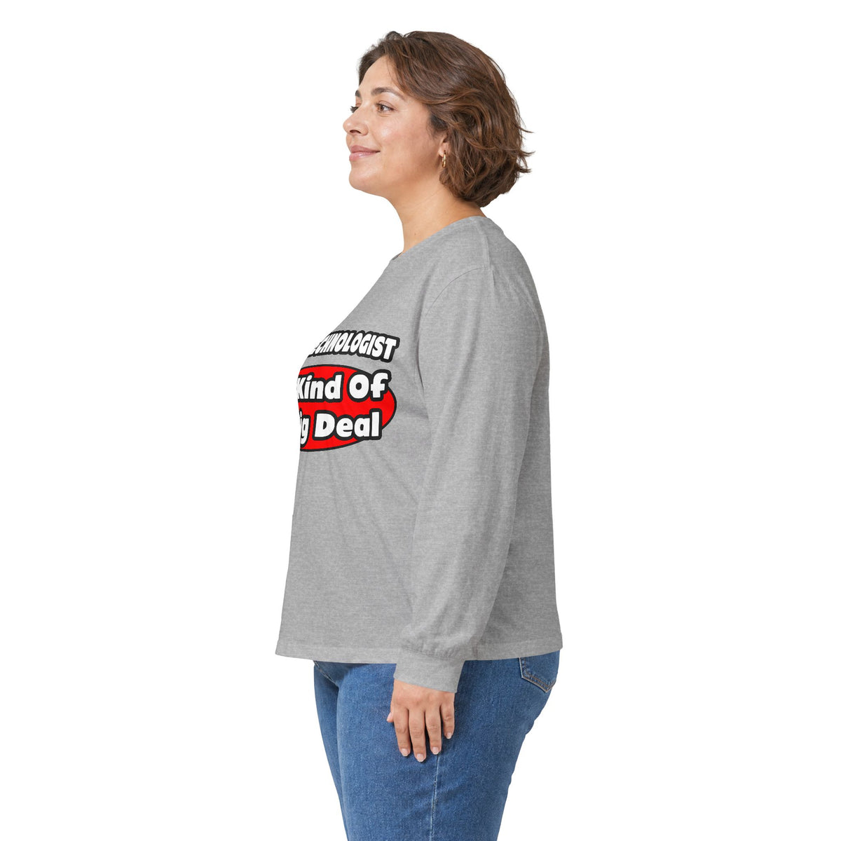 Cytotechnologist ... Big Deal - Unisex Ultra Cotton Long Sleeve Tee