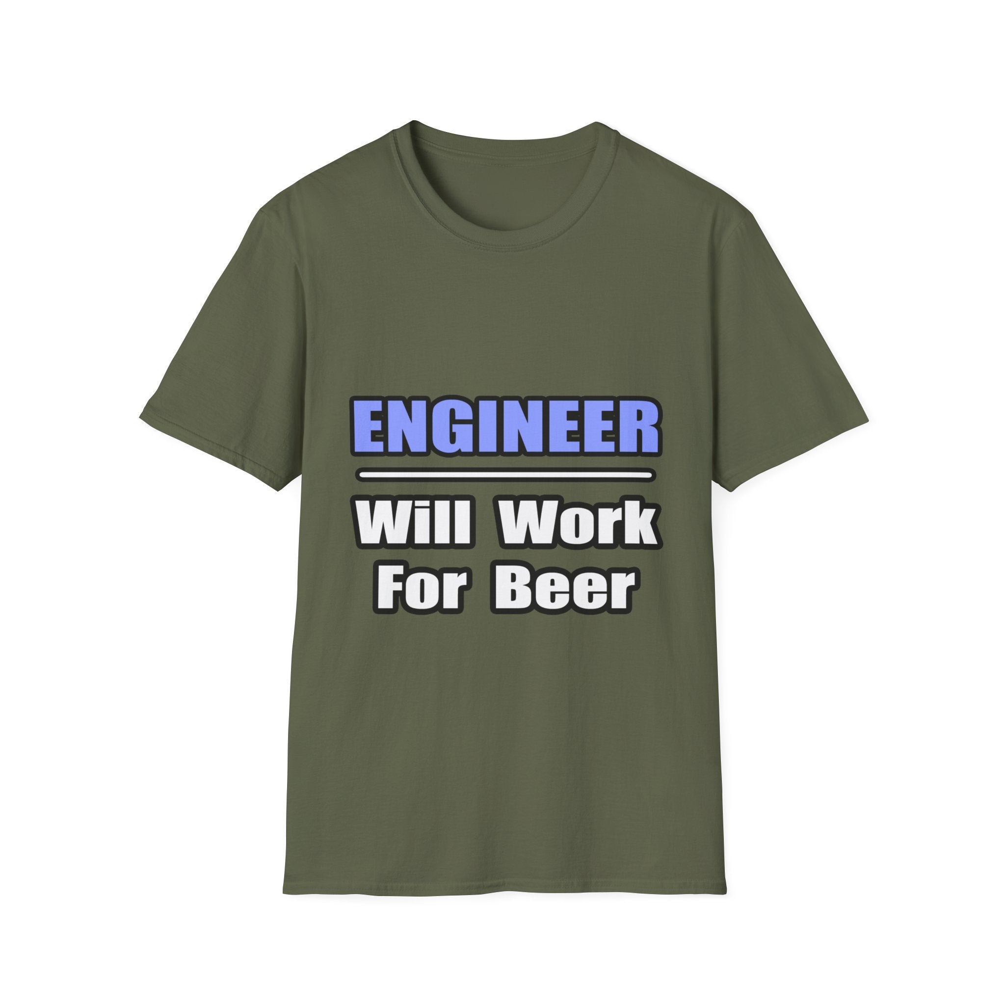 Engineer...Will Work For Beer - Unisex Softstyle T-Shirt