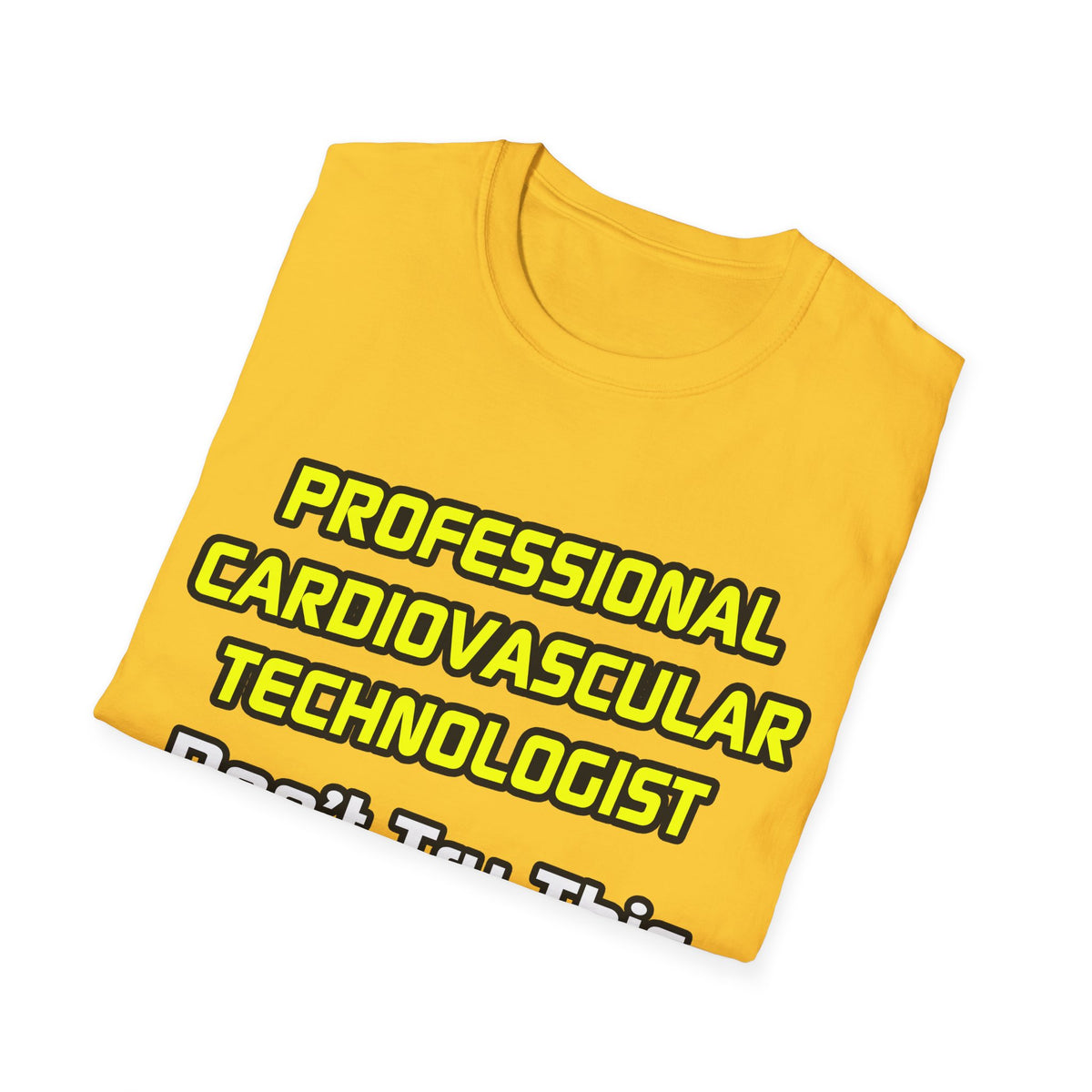 Professional Cardiovascular Technologist .. Joke - Unisex Softstyle T-Shirt
