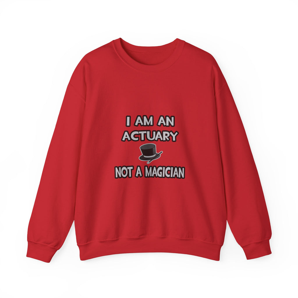 I Am An Actuary... Not A Magician - Unisex Heavy Blend™ Crewneck Sweatshirt