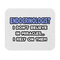 Miracles and Endocrinologists - Mouse Pad (Rectangle)