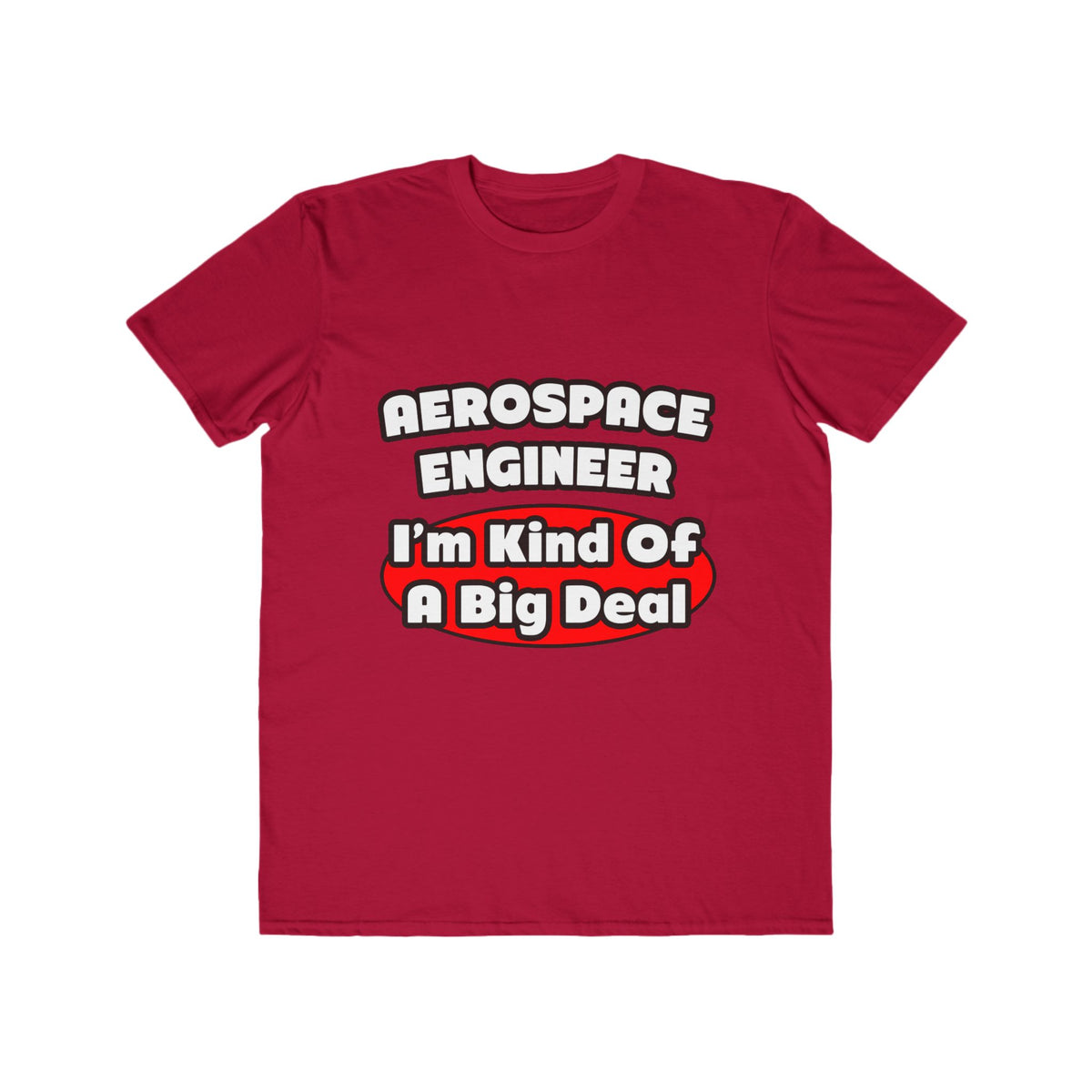Aerospace Engineer...Big Deal - Men's Lightweight Fashion Tee