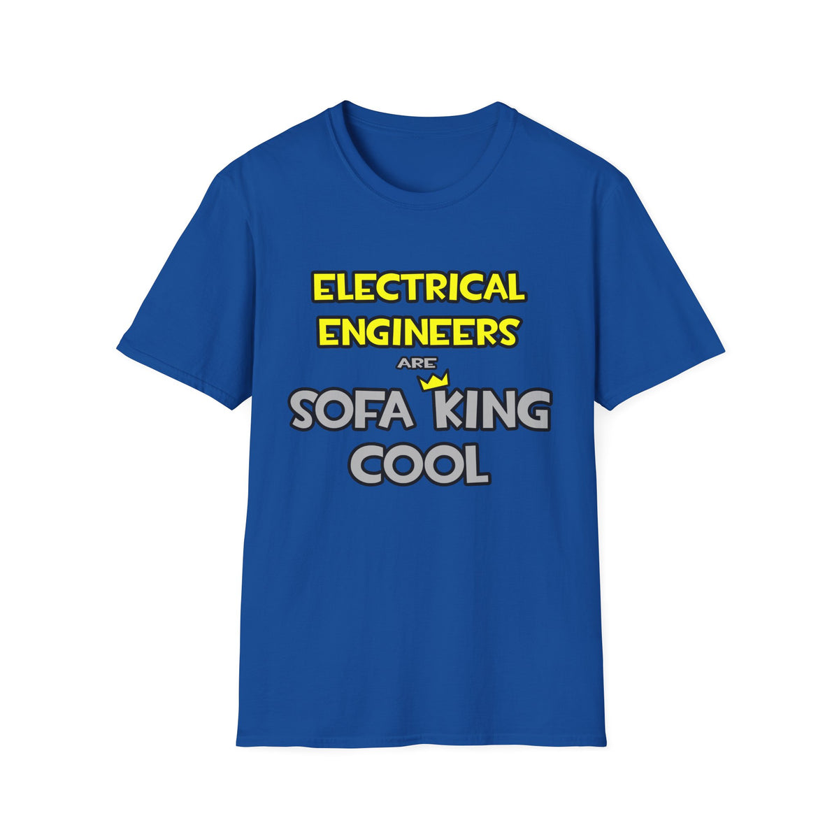 Electrical Engineers Are Sofa King Cool - Unisex Softstyle T-Shirt
