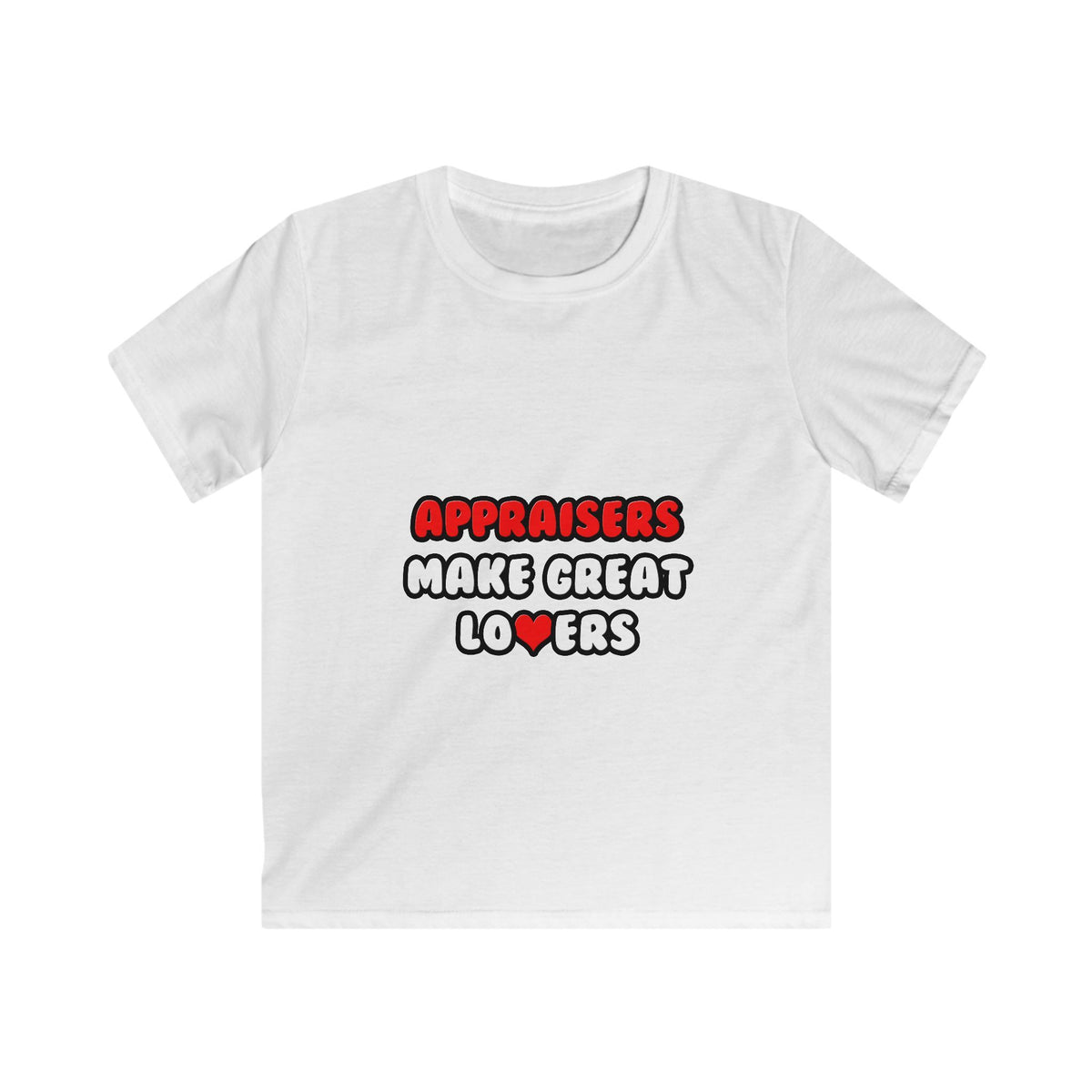 Appraisers Make Great Lovers - Kids Softstyle Tee