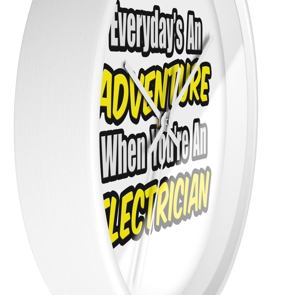 Everyday's An Adventure...Electrician - Wall Clock