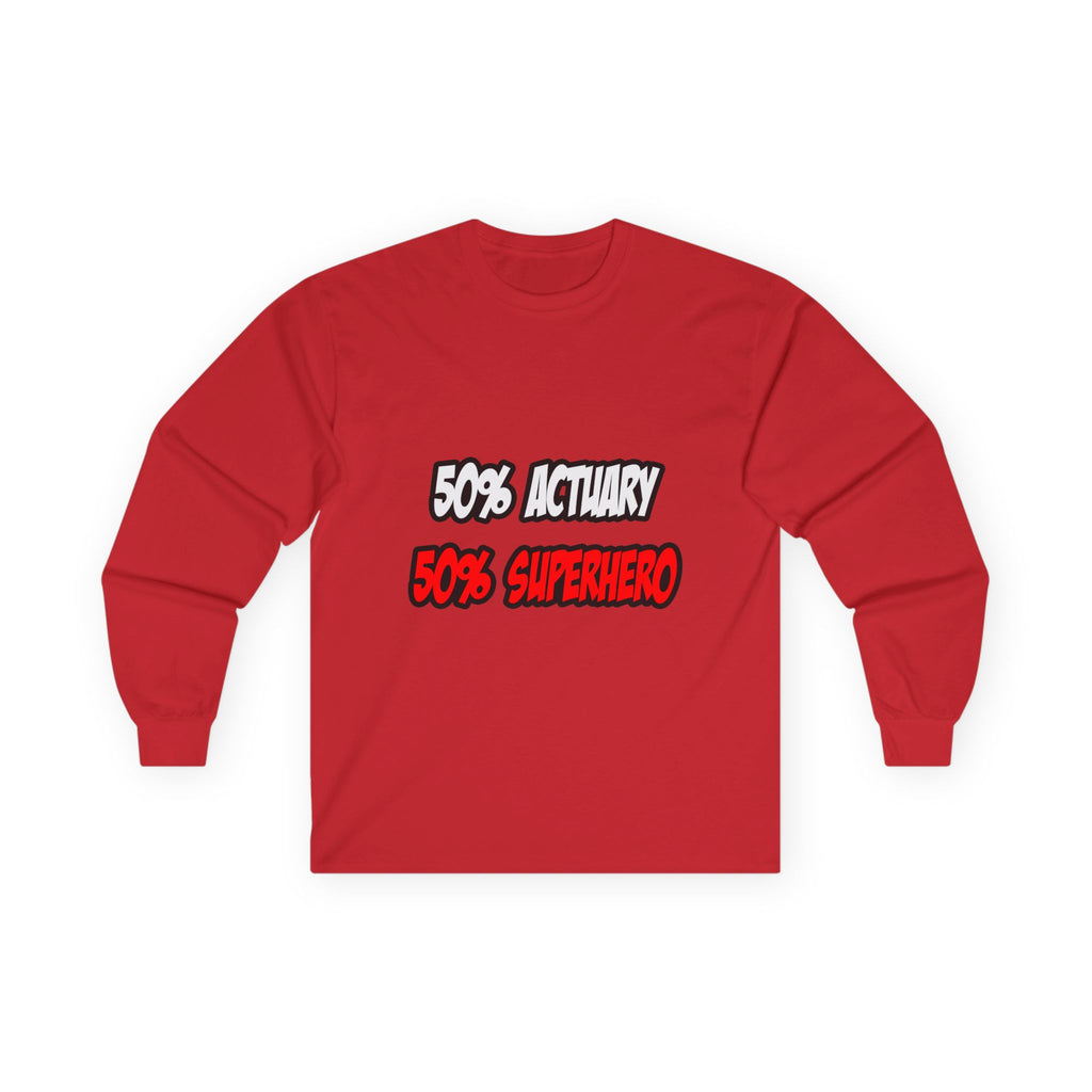 Half Actuary...Half Superhero - Unisex Ultra Cotton Long Sleeve Tee