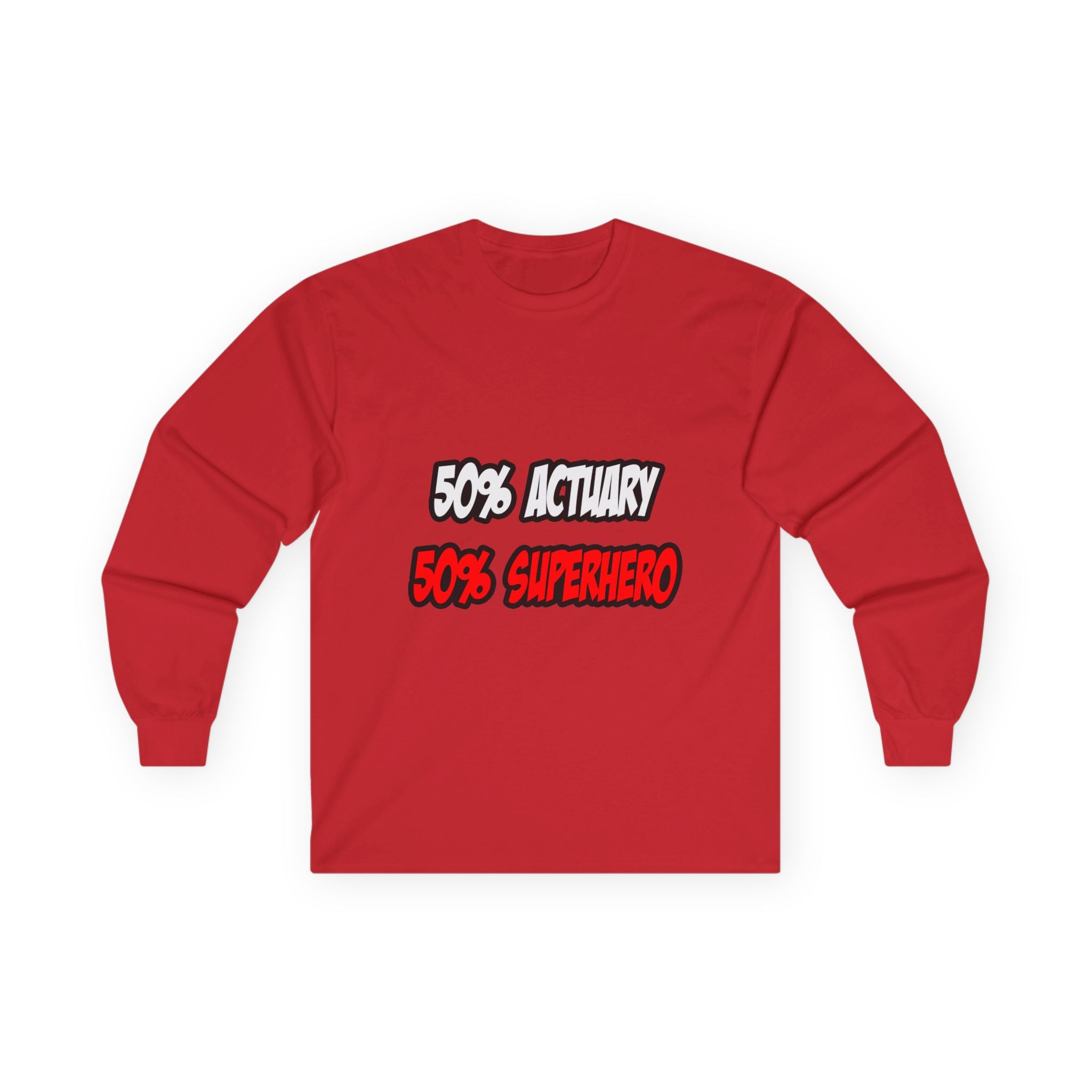Half Actuary...Half Superhero - Unisex Ultra Cotton Long Sleeve Tee