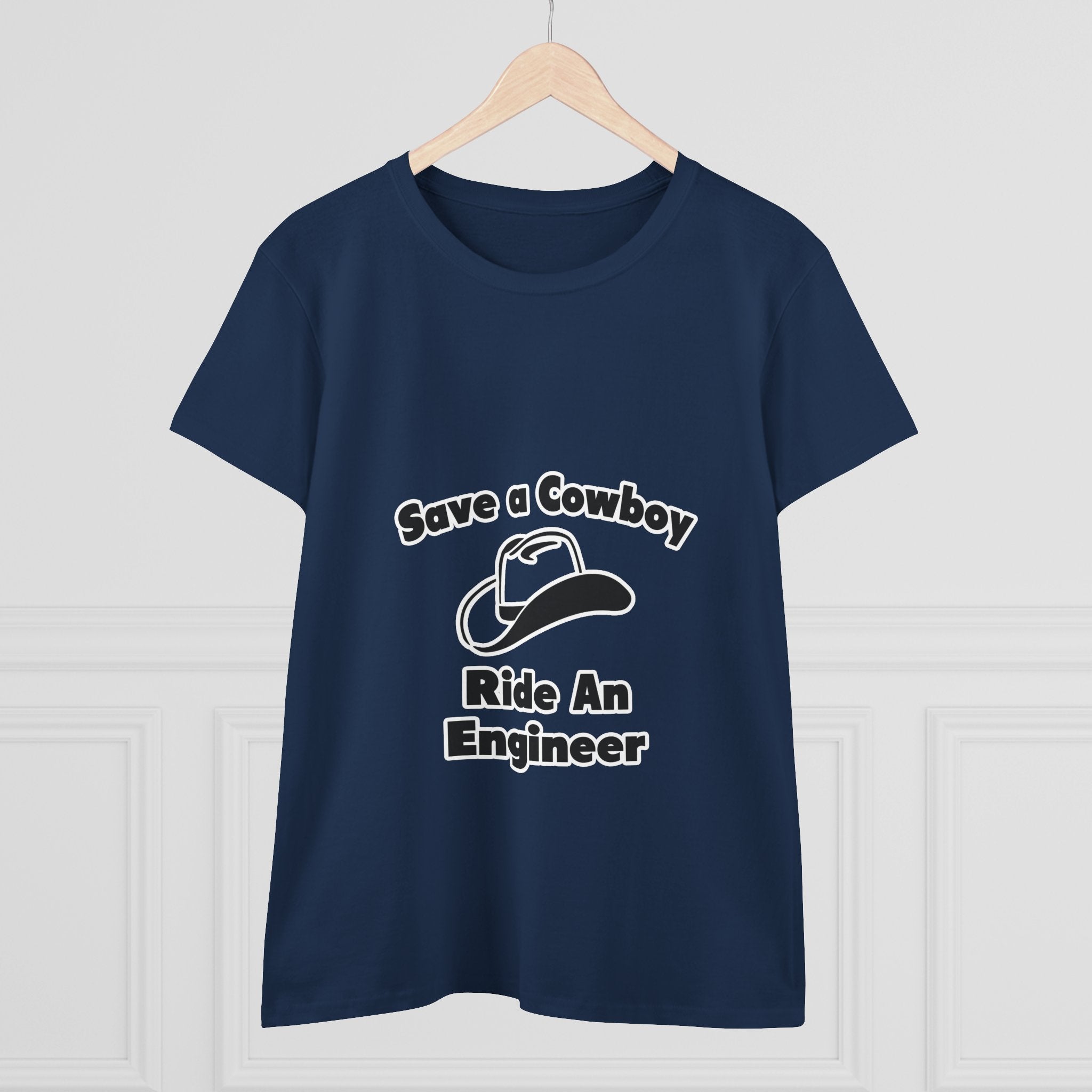 Save a Cowboy .. Ride an Engineer - Women's Midweight Cotton Tee
