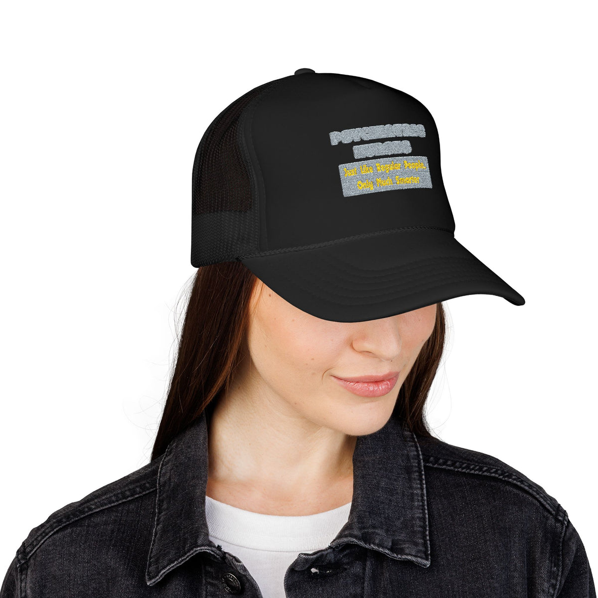 Psychiatric Nurses...Smarter - Foam Trucker Hat