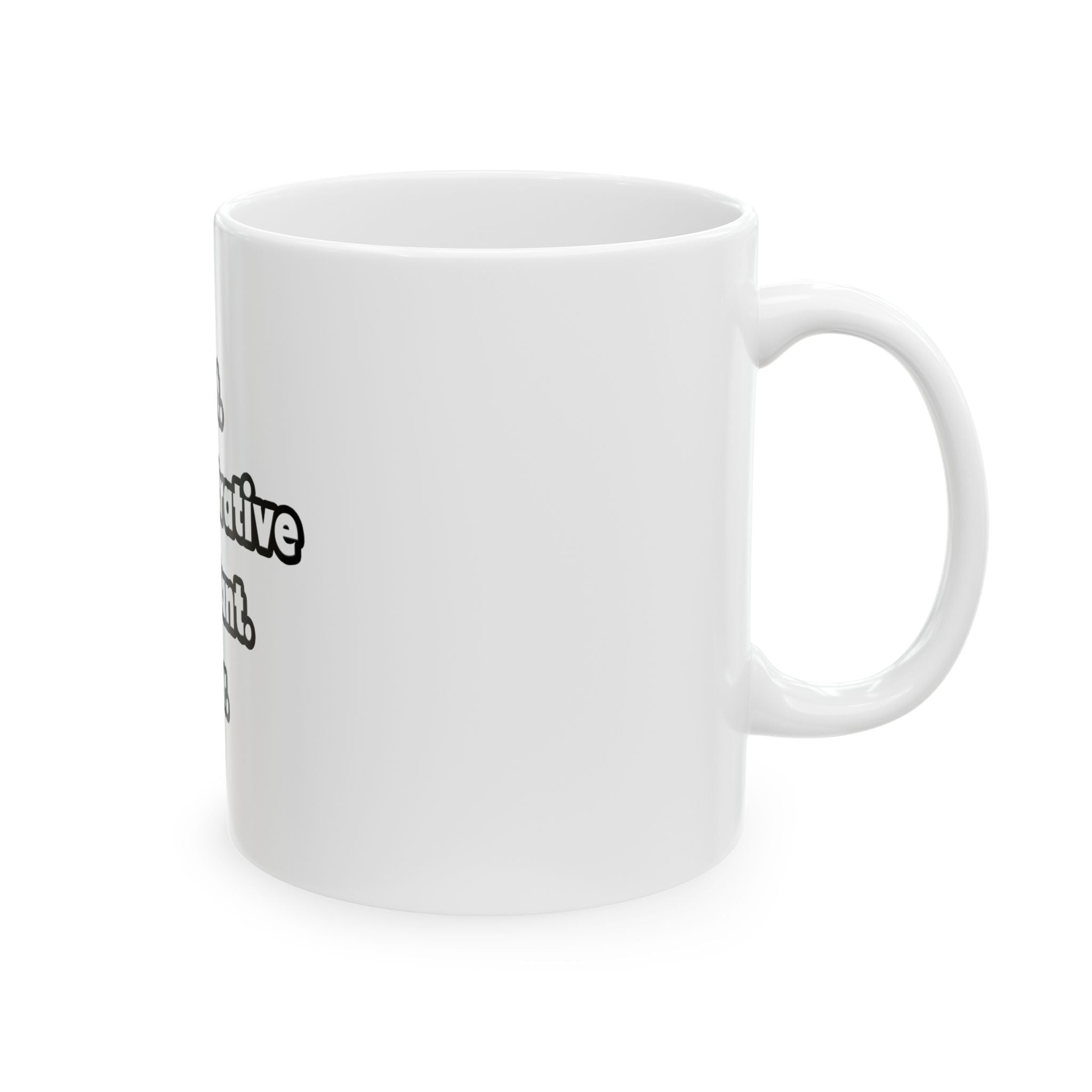 Best. Administrative Assistant. Ever - Ceramic Mug, (11oz, 15oz)