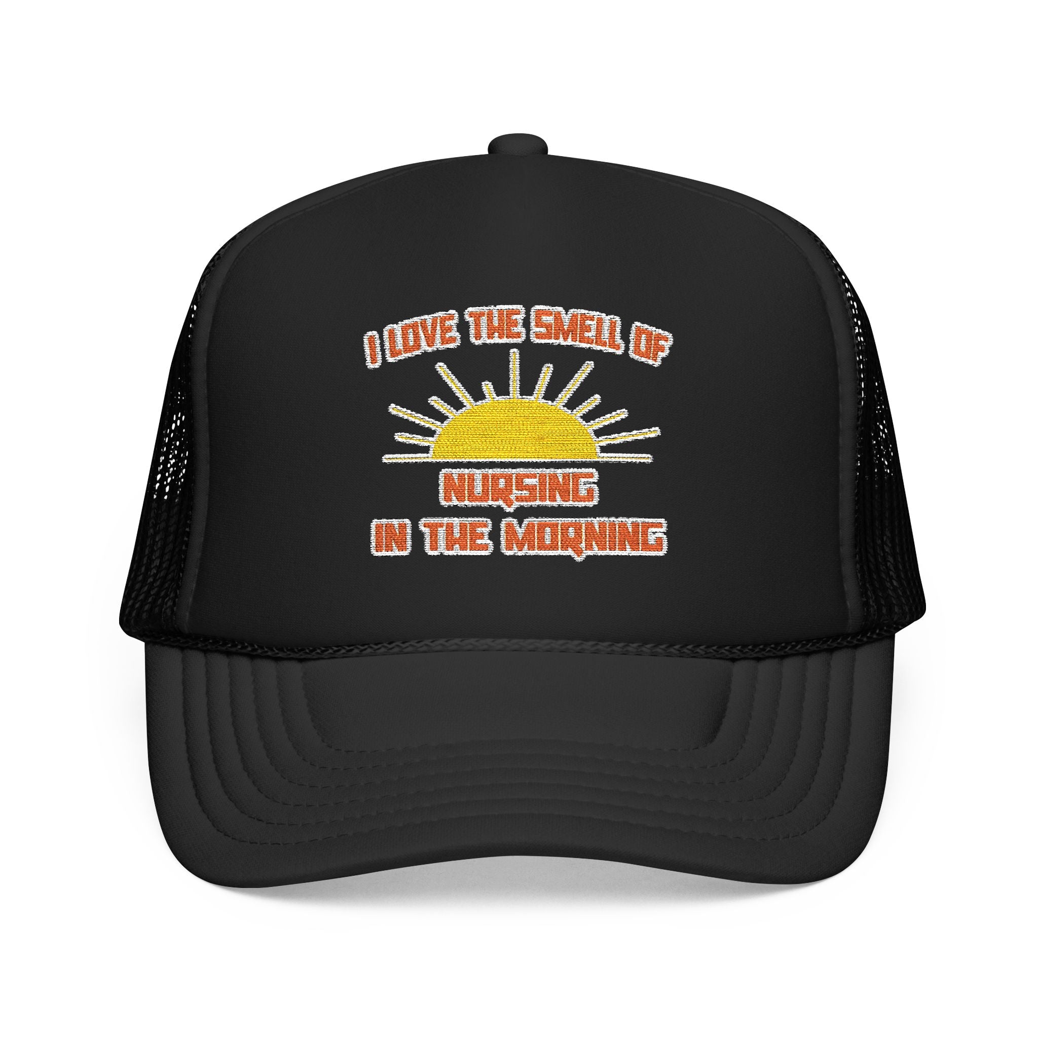 Smell of Nursing in the Morning - Foam Trucker Hat