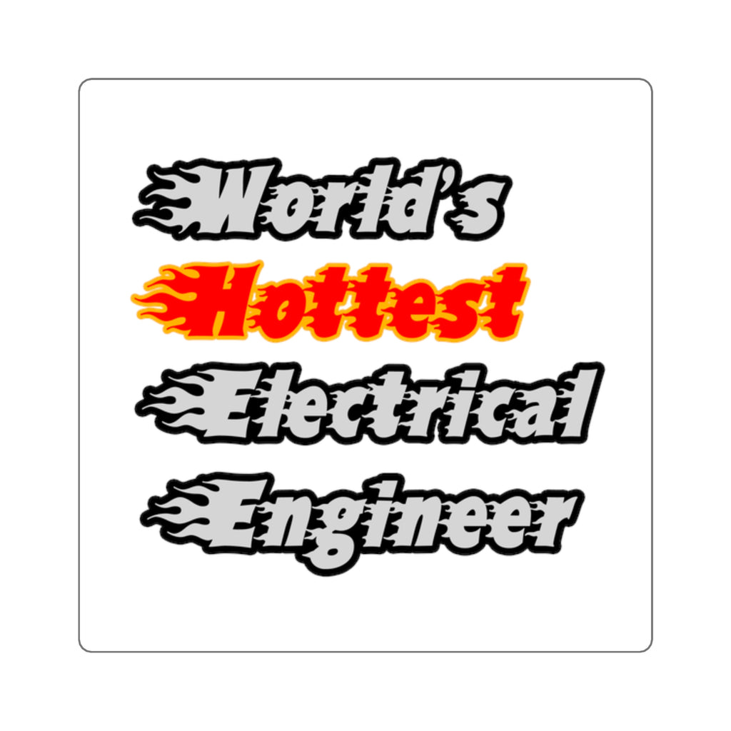 World's Hottest Electrical Engineer - Square Stickers