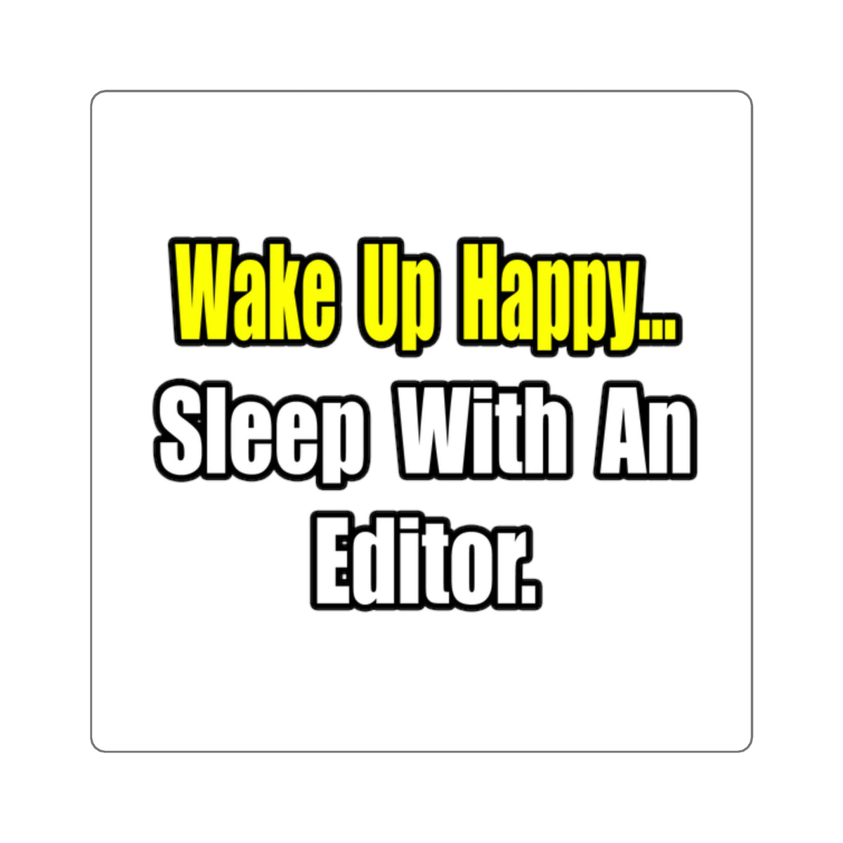 Sleep With an Editor - Square Stickers