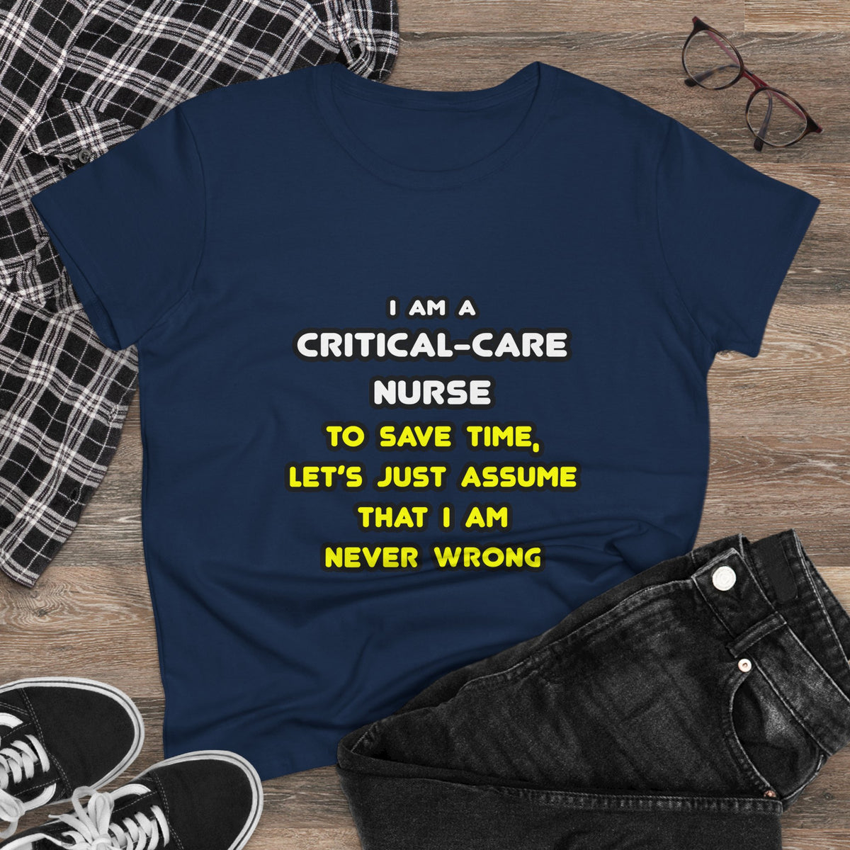 Funny Critical Care Nurse T Shirts and Gifts - Women's Midweight Cotton Tee
