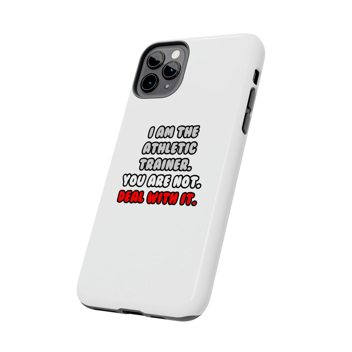 Deal With It ... Funny Athletic Trainer - Tough Phone Cases