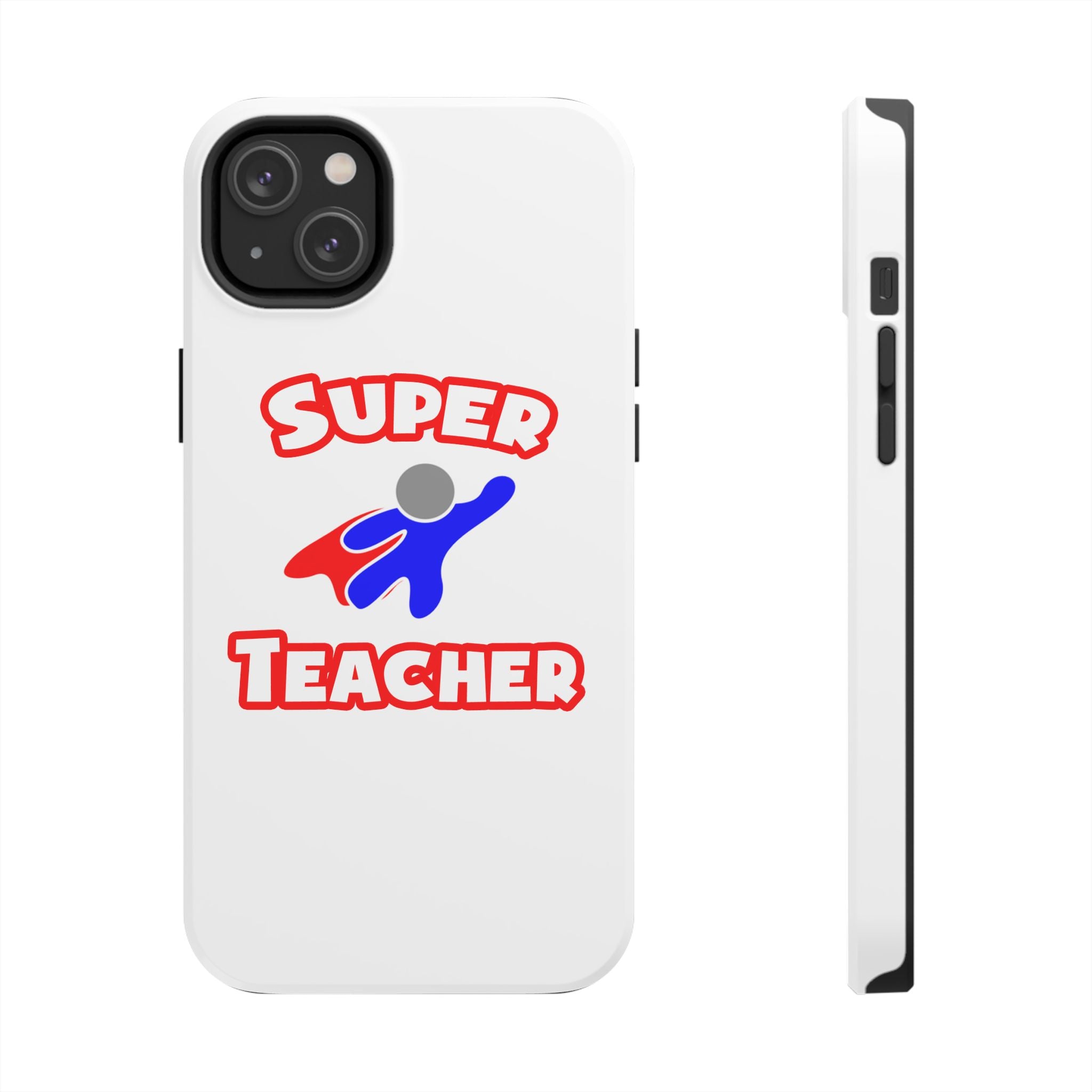 Super Teacher - Tough Phone Cases