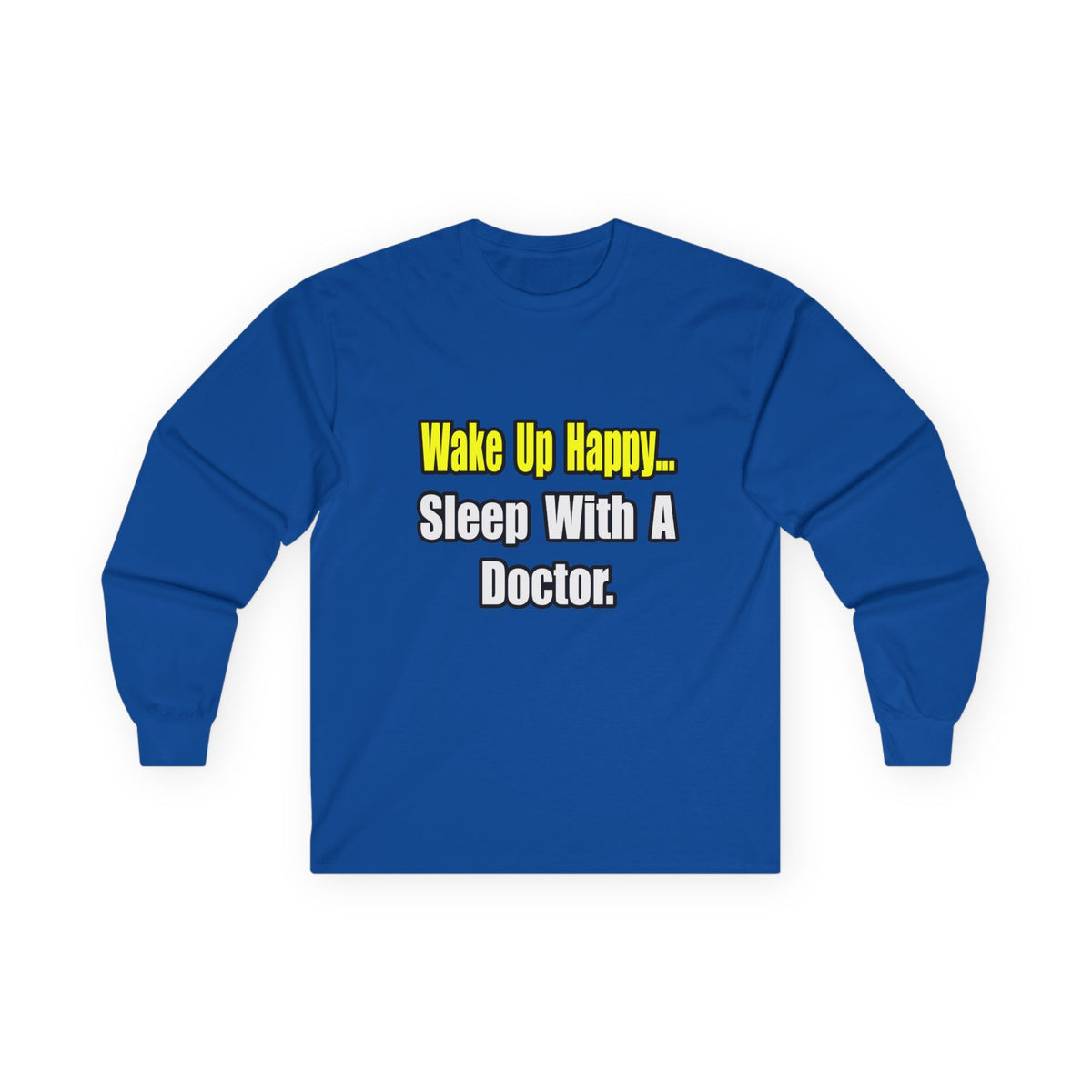 Sleep With Doctor - Unisex Ultra Cotton Long Sleeve Tee