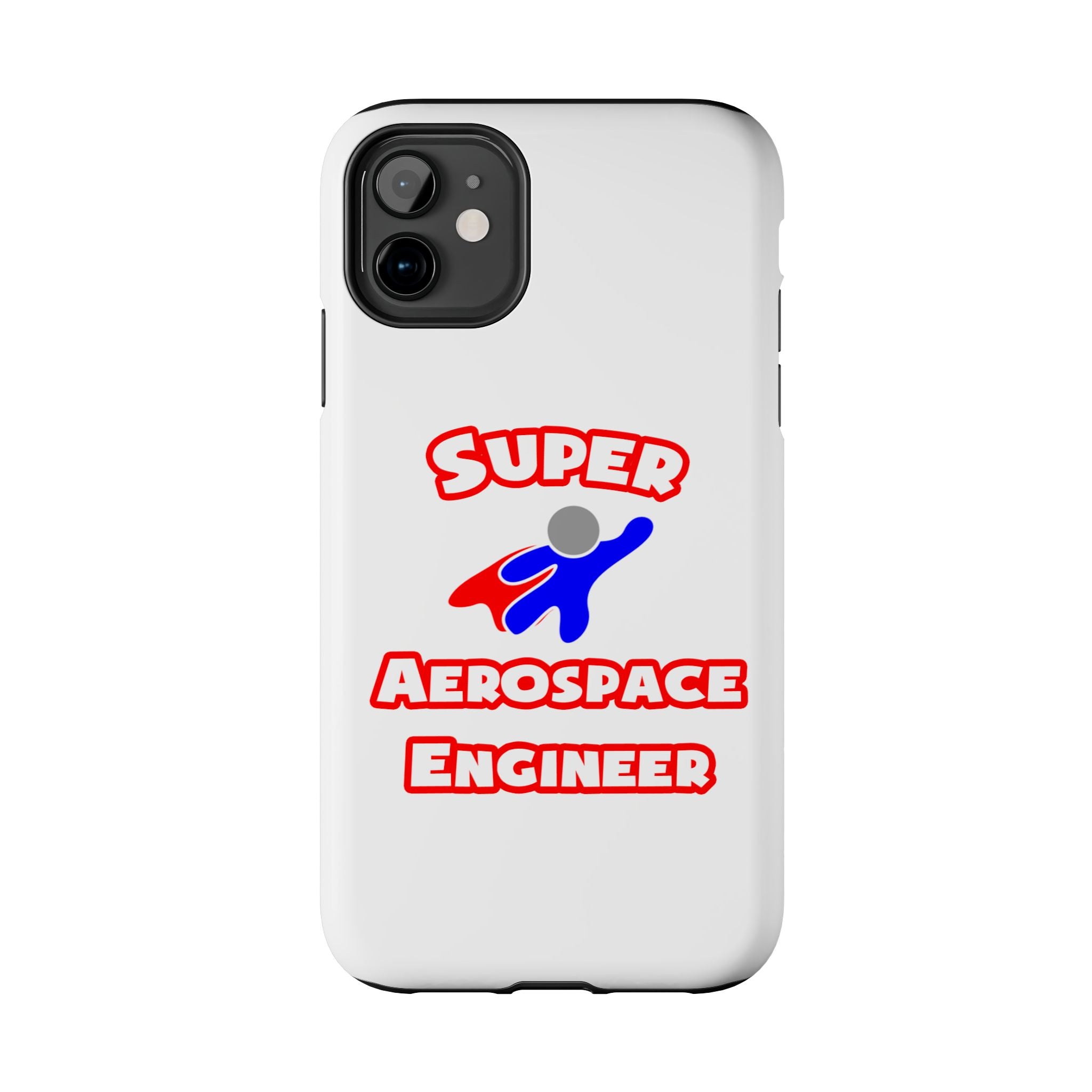 Super Aerospace Engineer - Tough Phone Cases