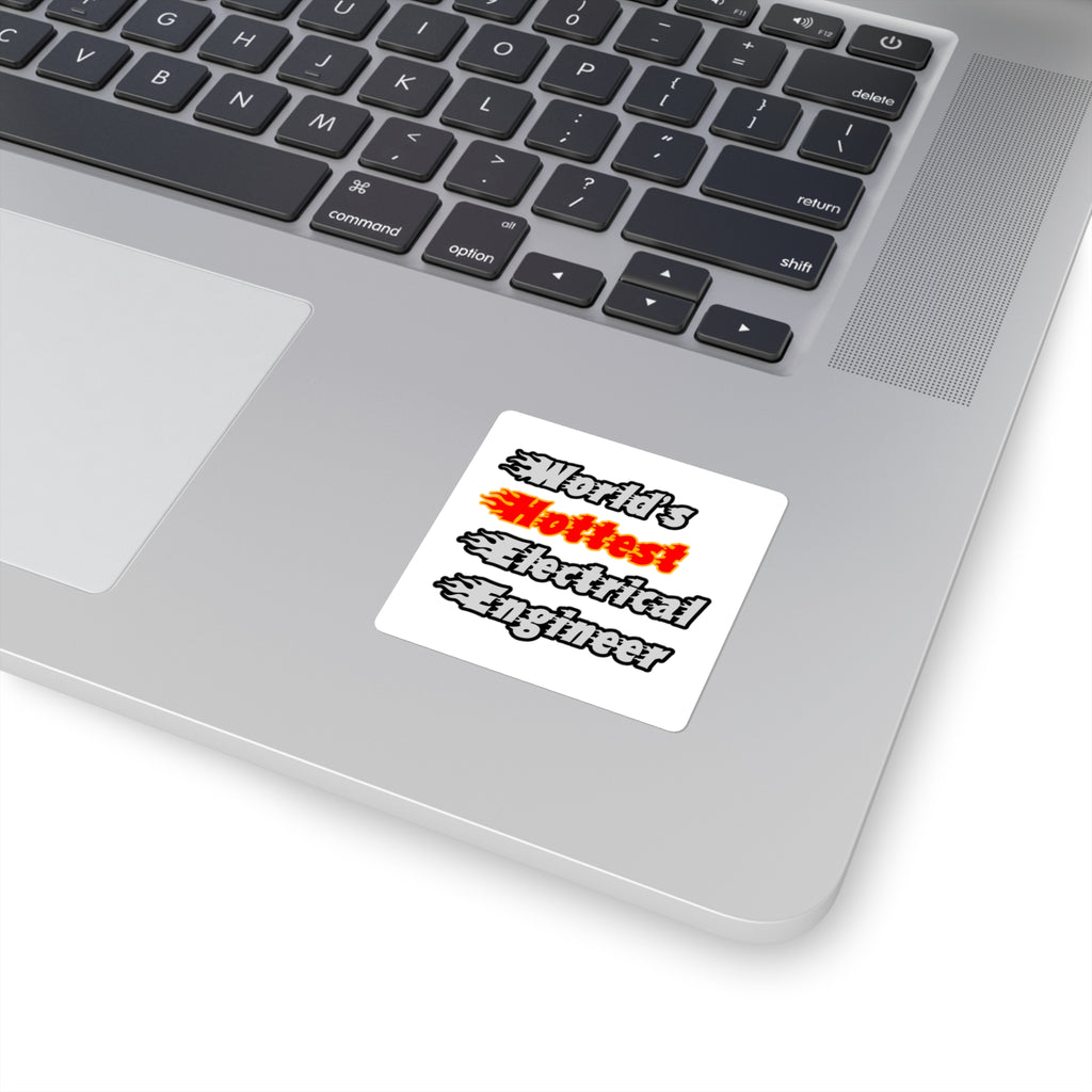 World's Hottest Electrical Engineer - Square Stickers