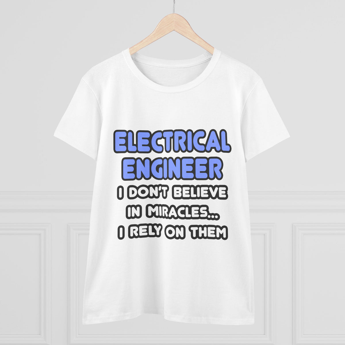 Miracles and Electrical Engineers - Women's Midweight Cotton Tee