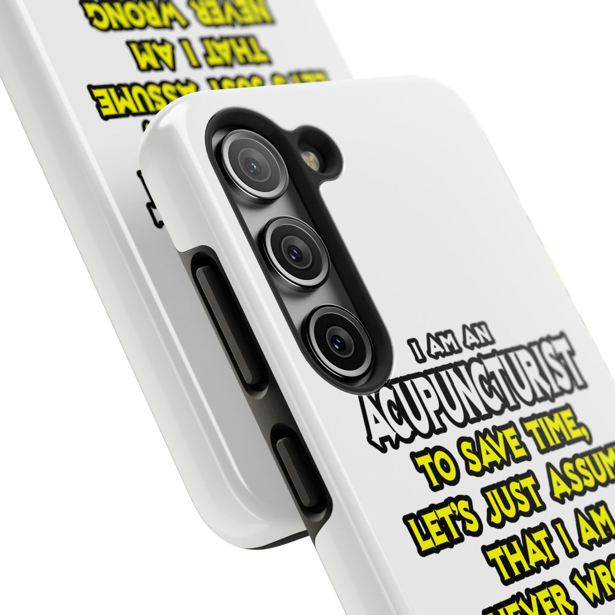 Acupuncturist .. Assume I Am Never Wrong - Tough Phone Cases