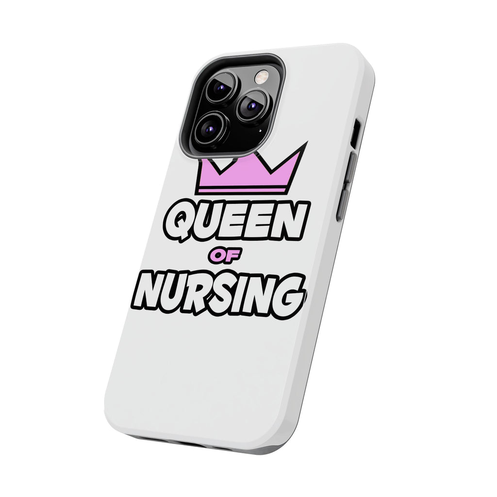 Queen of Nursing - Tough Phone Cases