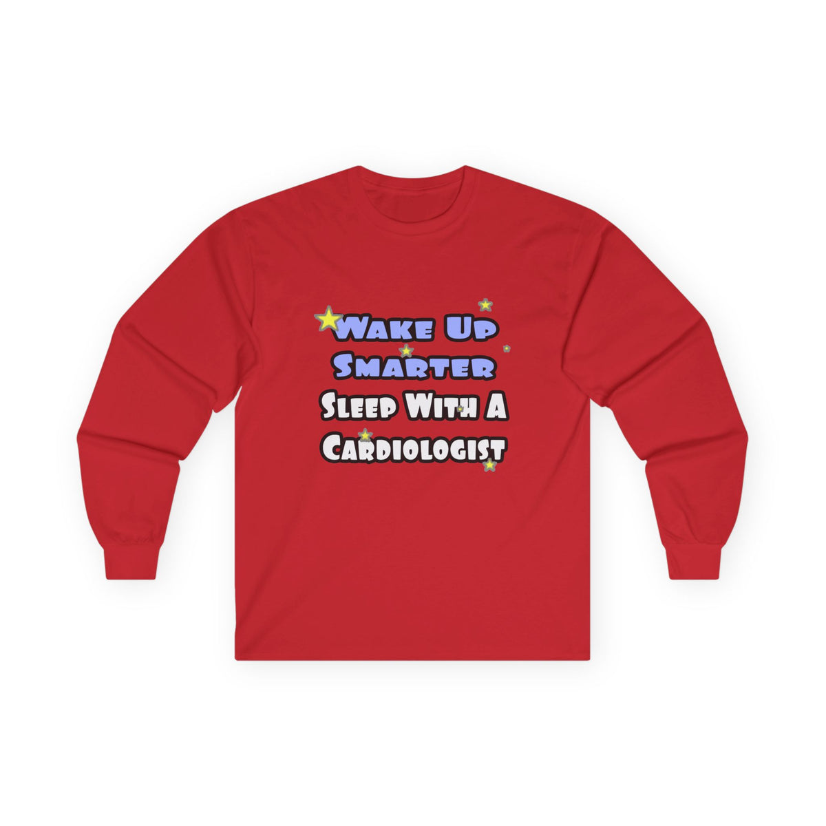 Wake Up Smarter...Sleep With a Cardiologist - Unisex Ultra Cotton Long Sleeve Tee