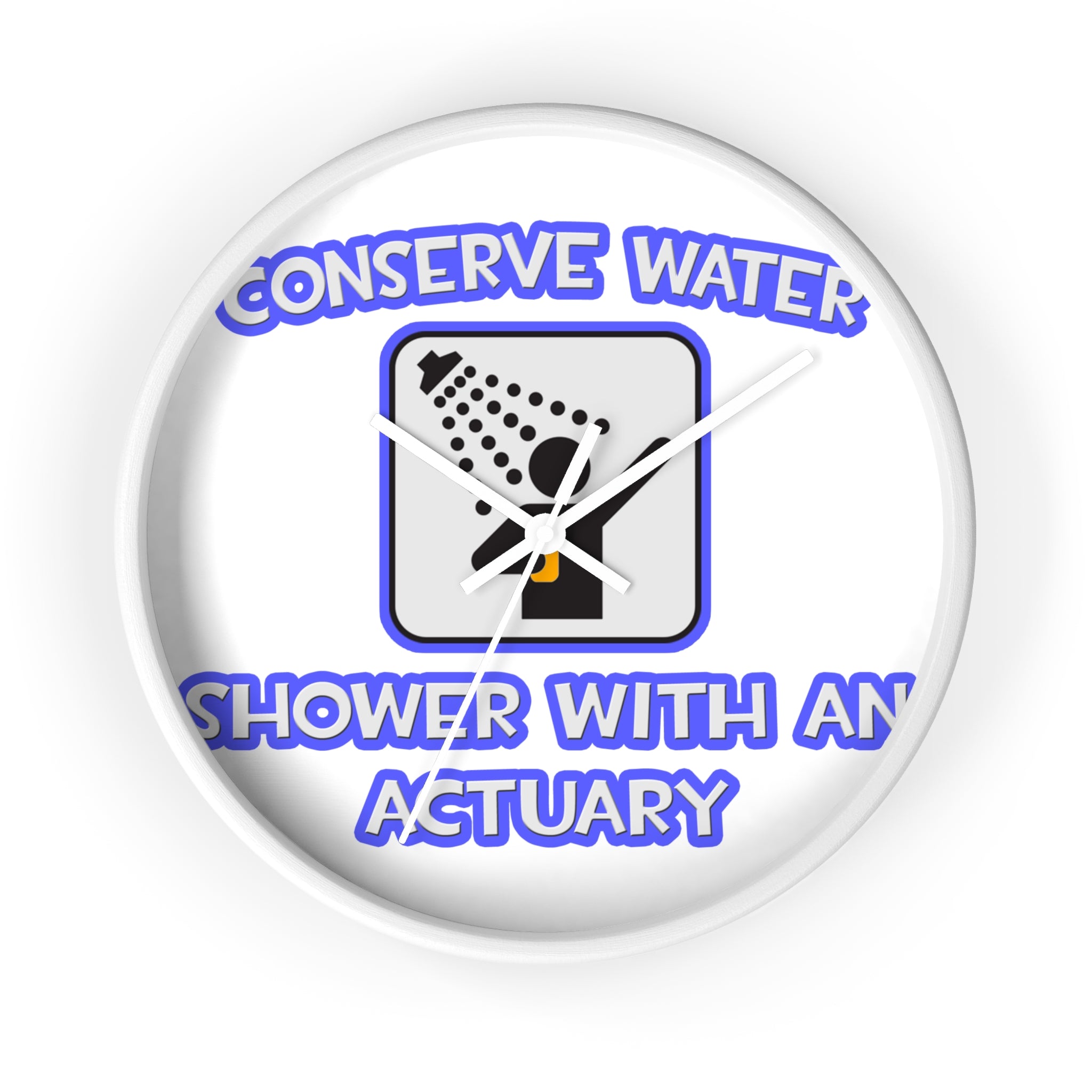 Conserve Water .. Shower With an Actuary - Wall Clock