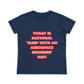 National 'Sleep With an Aerospace Engineer' Day - Women's Midweight Cotton Tee