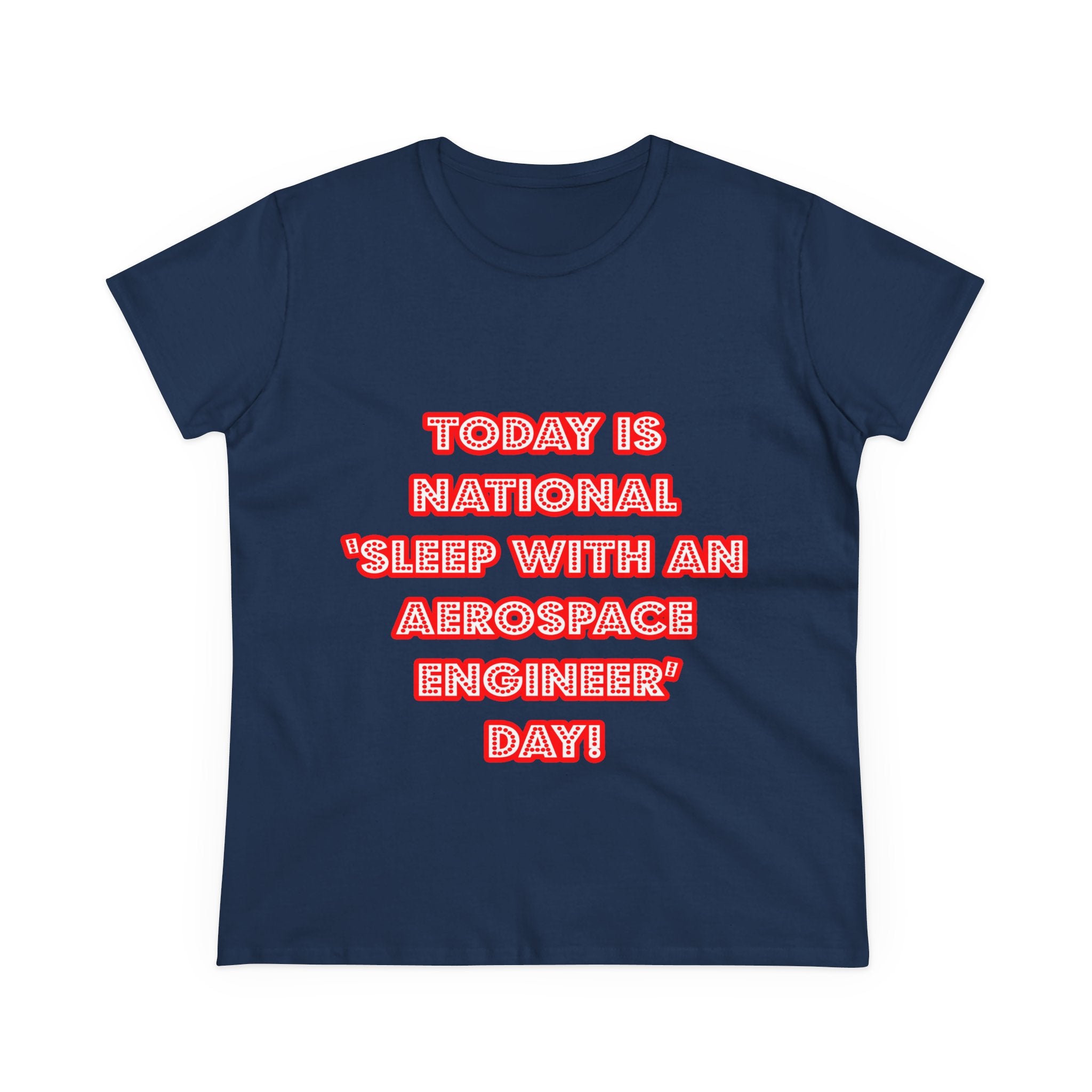 National 'Sleep With an Aerospace Engineer' Day - Women's Midweight Cotton Tee