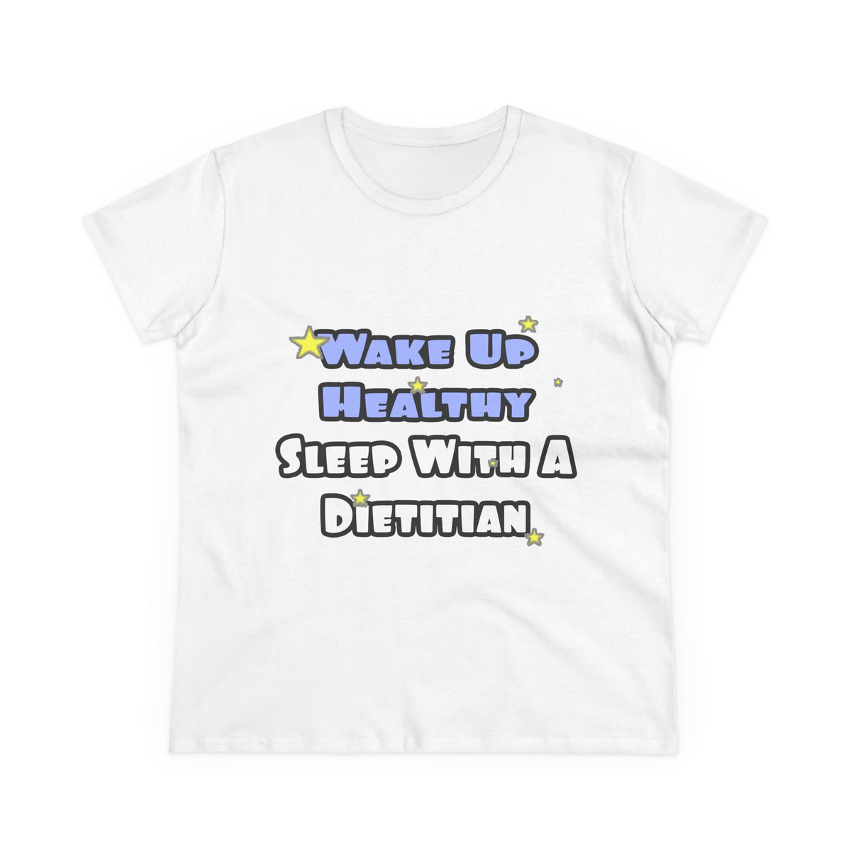 Wake Up Healthy...Sleep With a Dietitian - Women's Midweight Cotton Tee