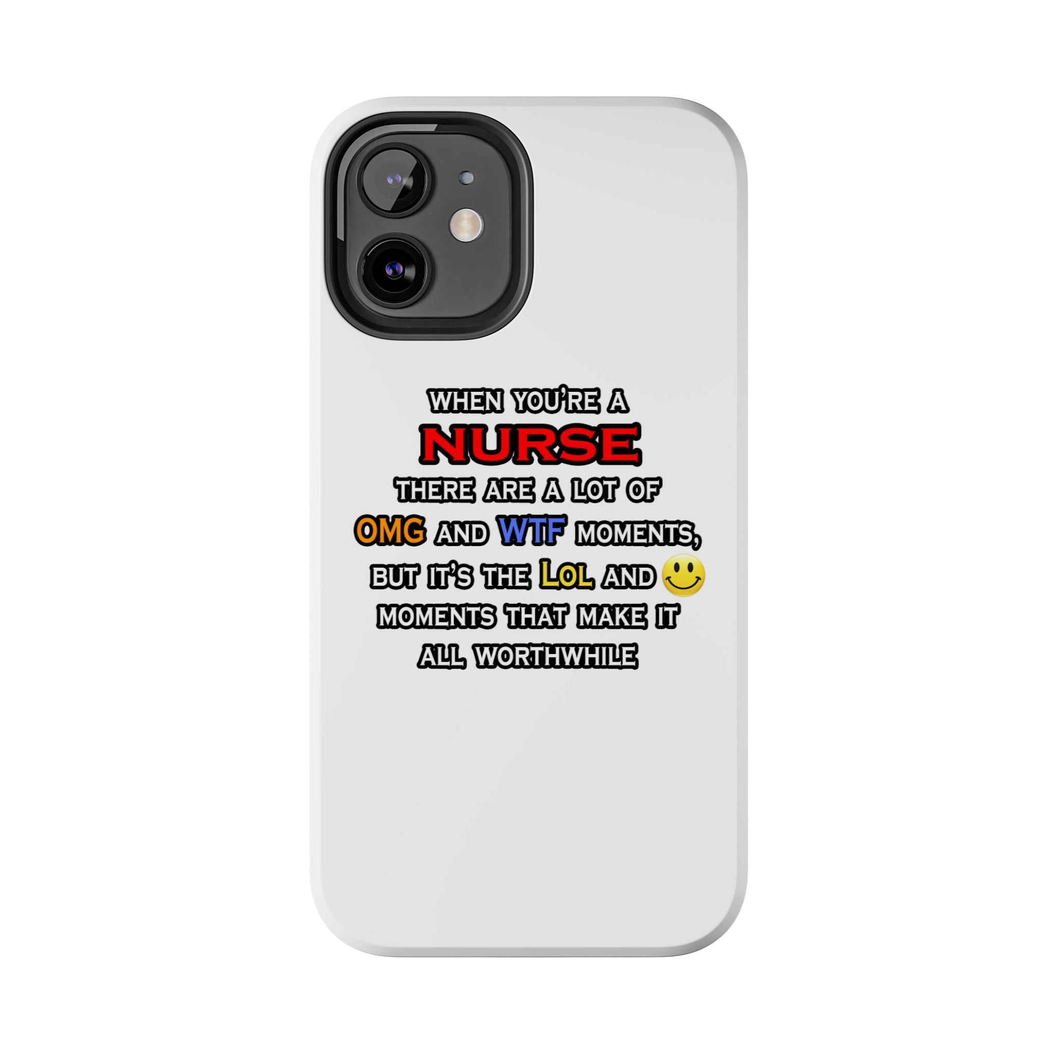 Nurse ... OMG WTF LOL - Tough Phone Cases