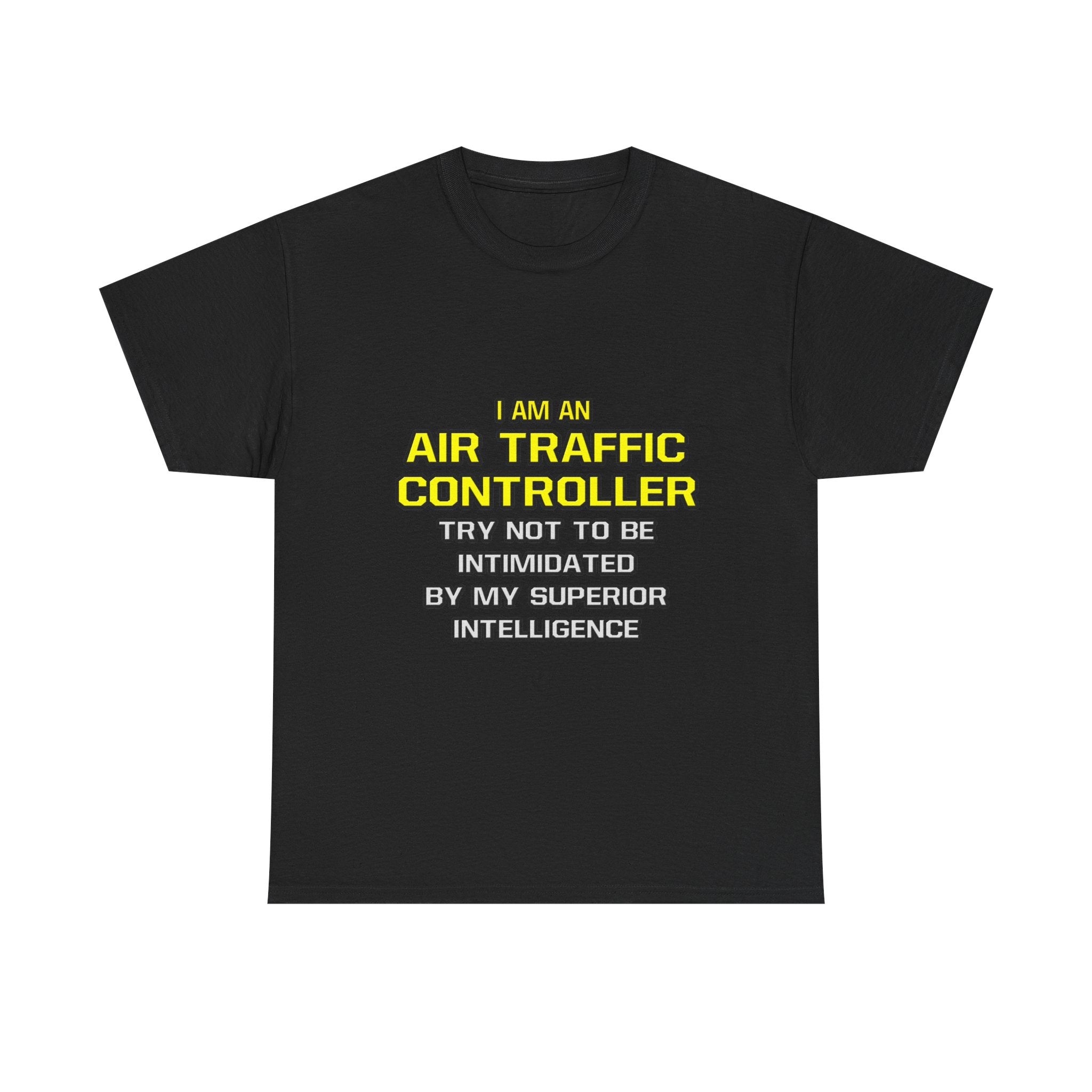 Air Traffic Controller...Superior Intelligence - Unisex Heavy Cotton Tee
