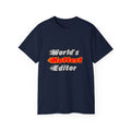 World's Hottest Editor - Unisex Ultra Cotton Tee