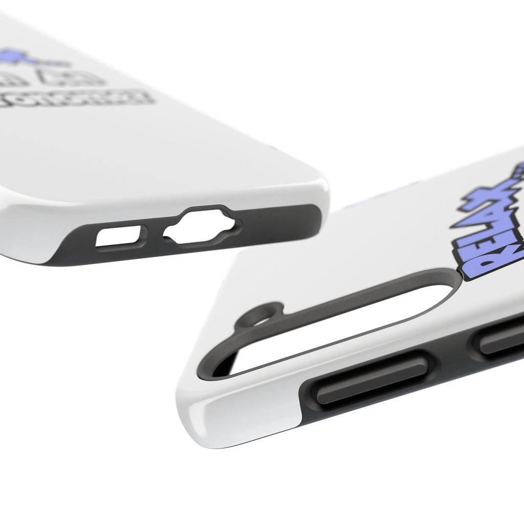 Relax...I'm An Astronomer - Tough Phone Cases
