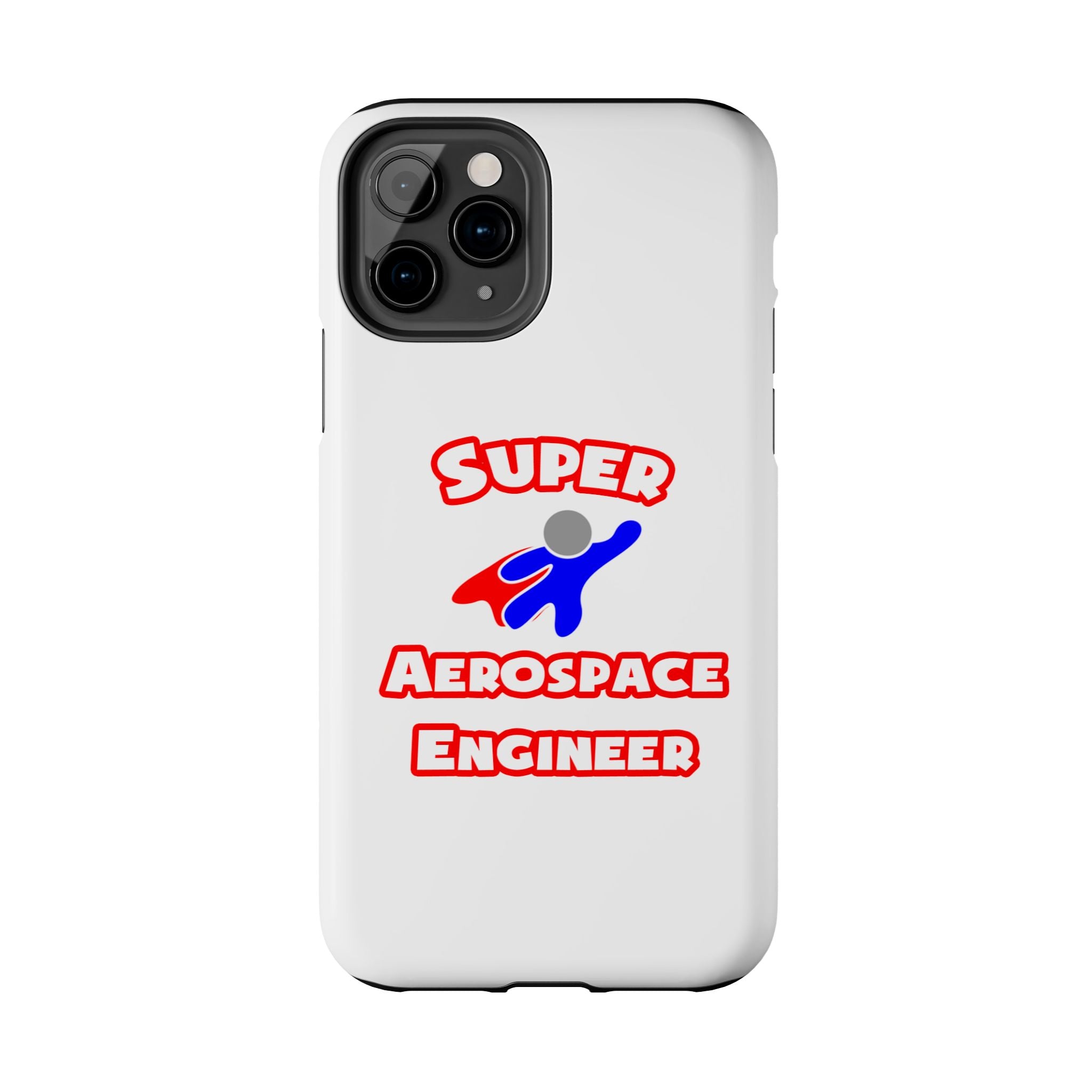 Super Aerospace Engineer - Tough Phone Cases