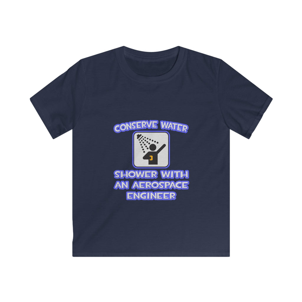 Conserve Water .. Shower With Aerospace Engineer - Kids Softstyle Tee