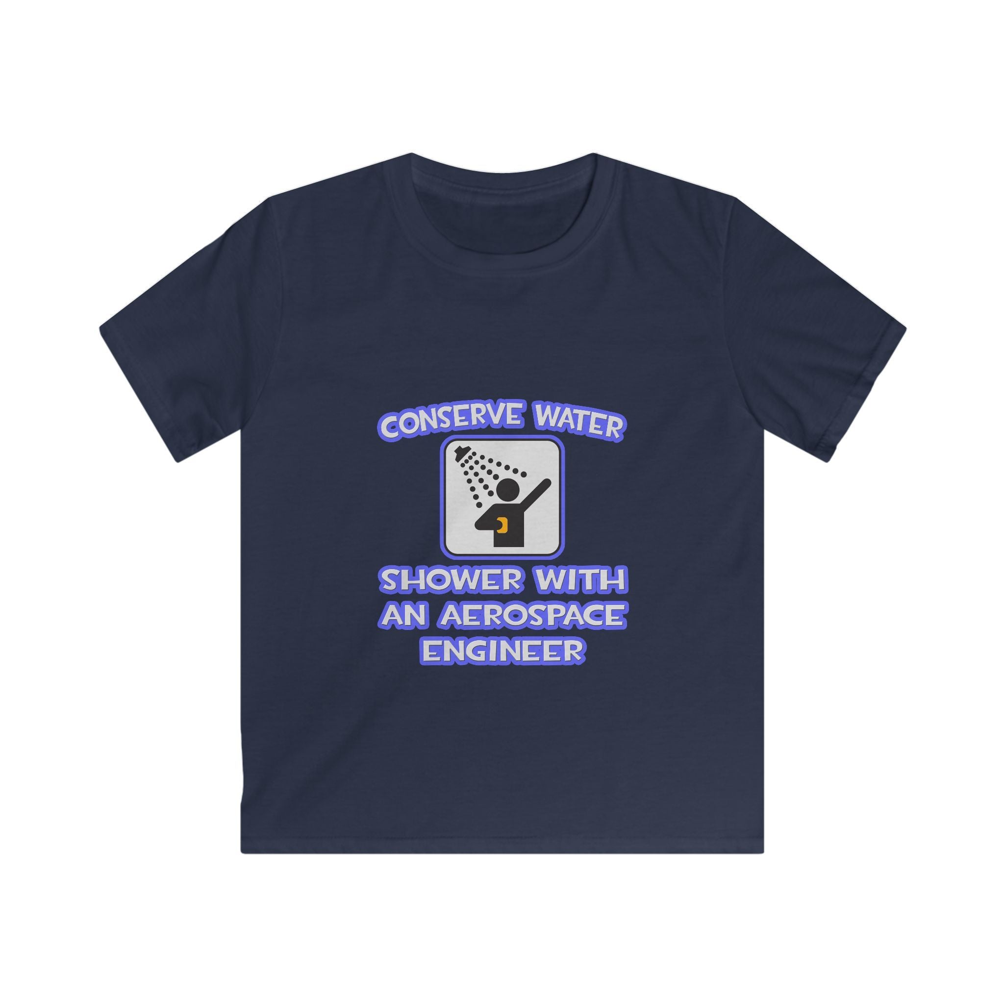 Conserve Water .. Shower With Aerospace Engineer - Kids Softstyle Tee