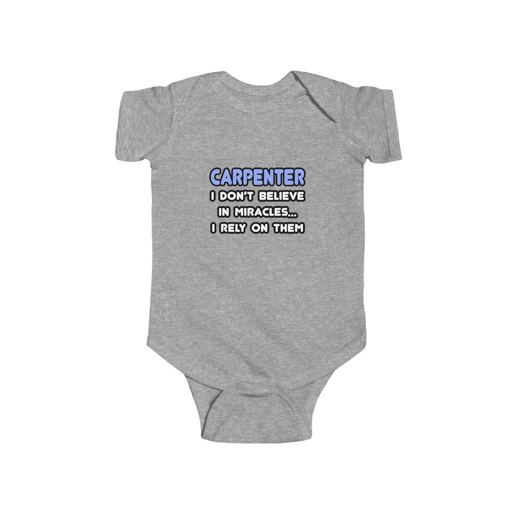 Miracles and Carpenters - Infant Fine Jersey Bodysuit