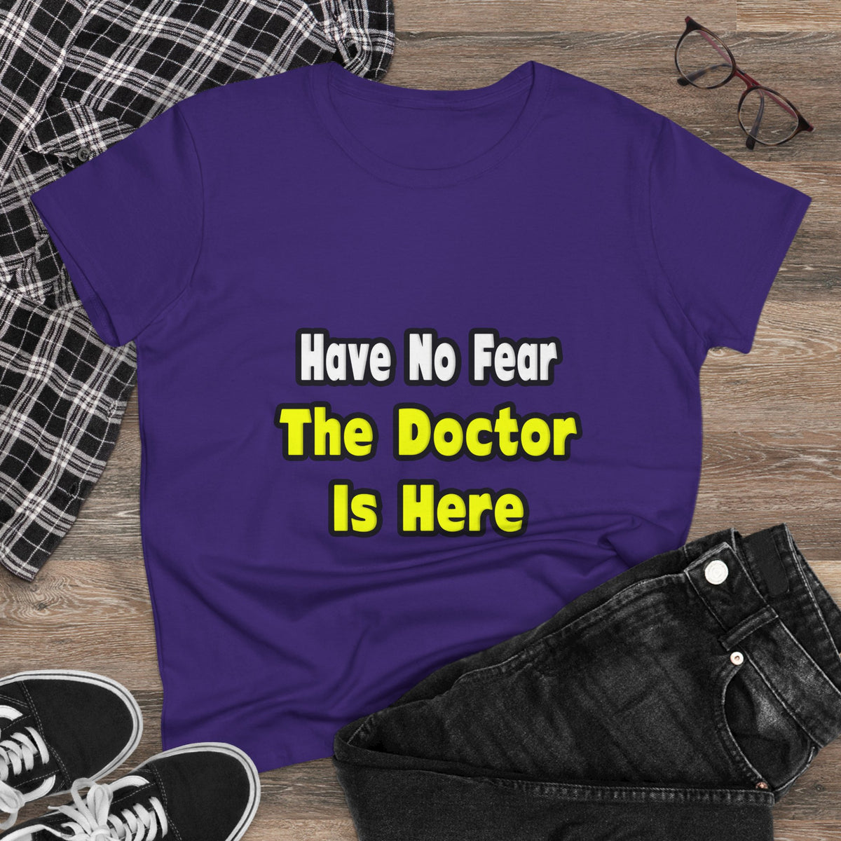 No Fear, The Doctor Is Here - Women's Midweight Cotton Tee