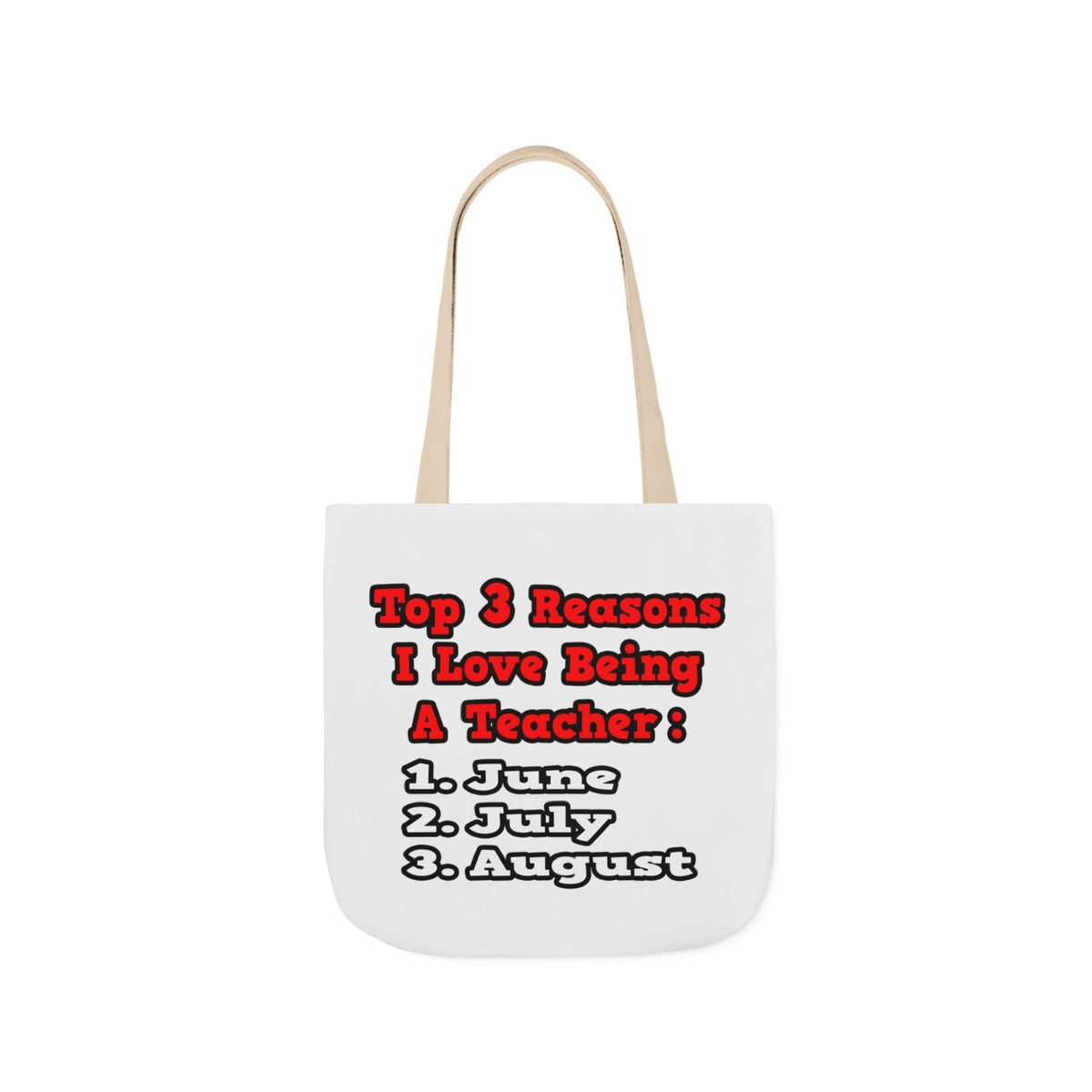 3 Reasons I Love Being a Teacher - Canvas Tote Bag, 5-Color Straps