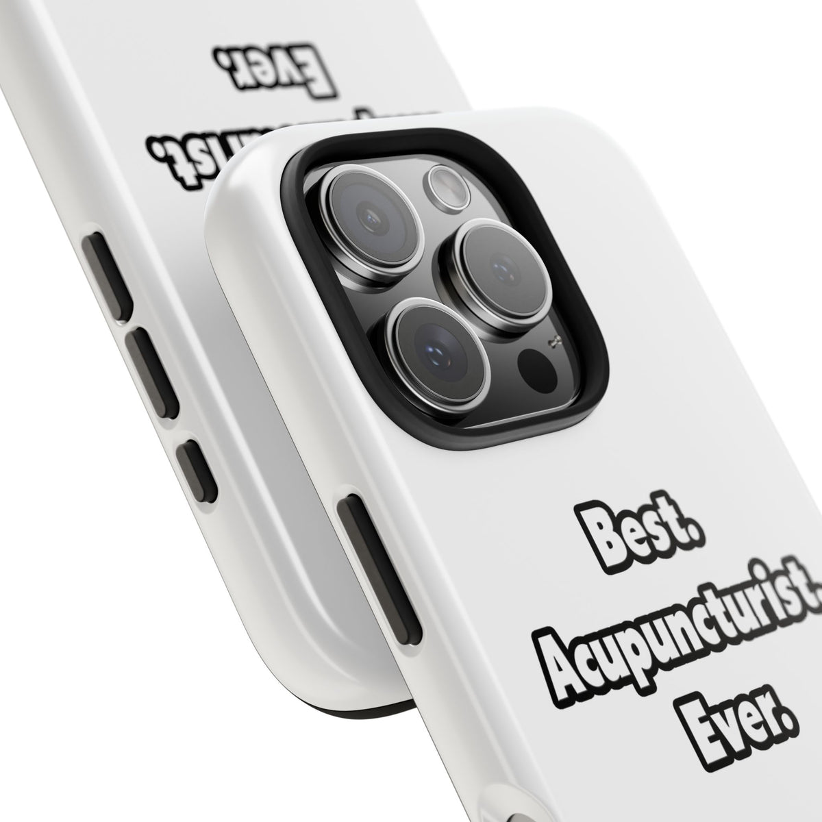 Best. Acupuncturist. Ever - Tough Phone Cases