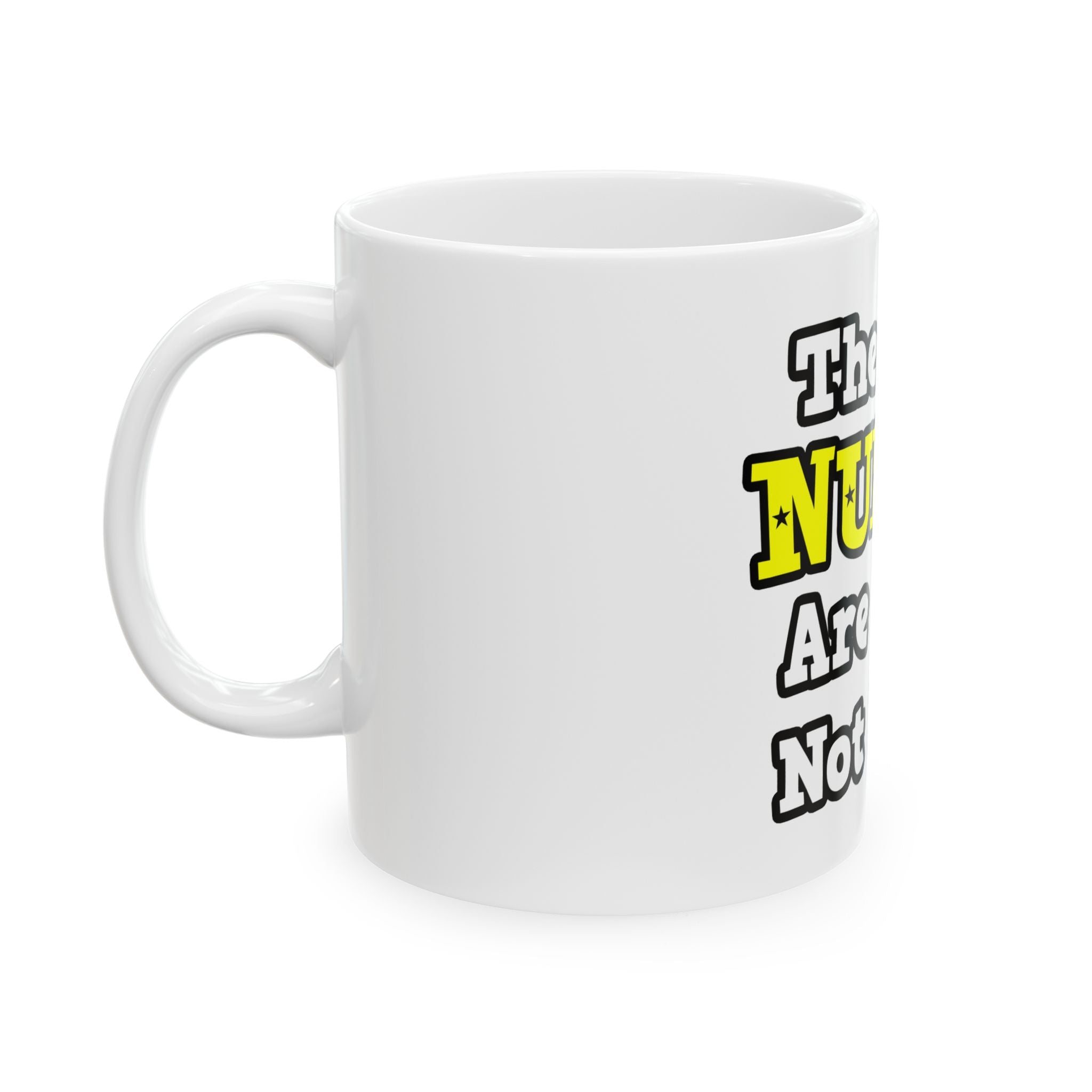 The Best Nurses Are Born, Not Made - Ceramic Mug, (11oz, 15oz)
