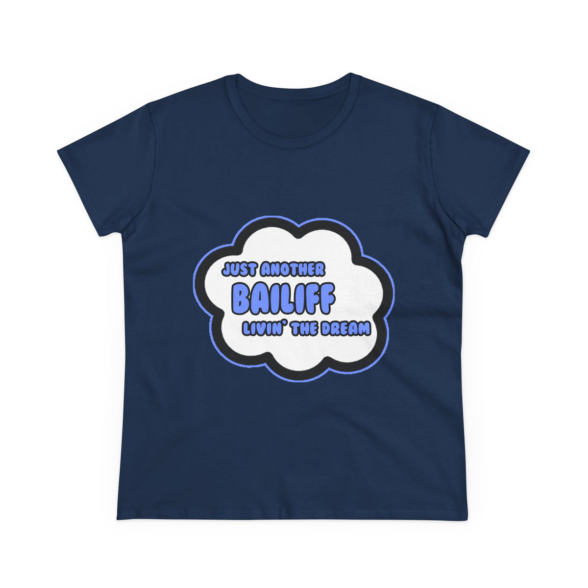 Bailiff .. Livin' The Dream - Women's Midweight Cotton Tee