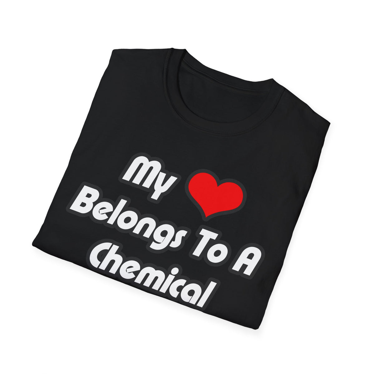 My Heart Belongs To A Chemical Engineer - Unisex Softstyle T-Shirt