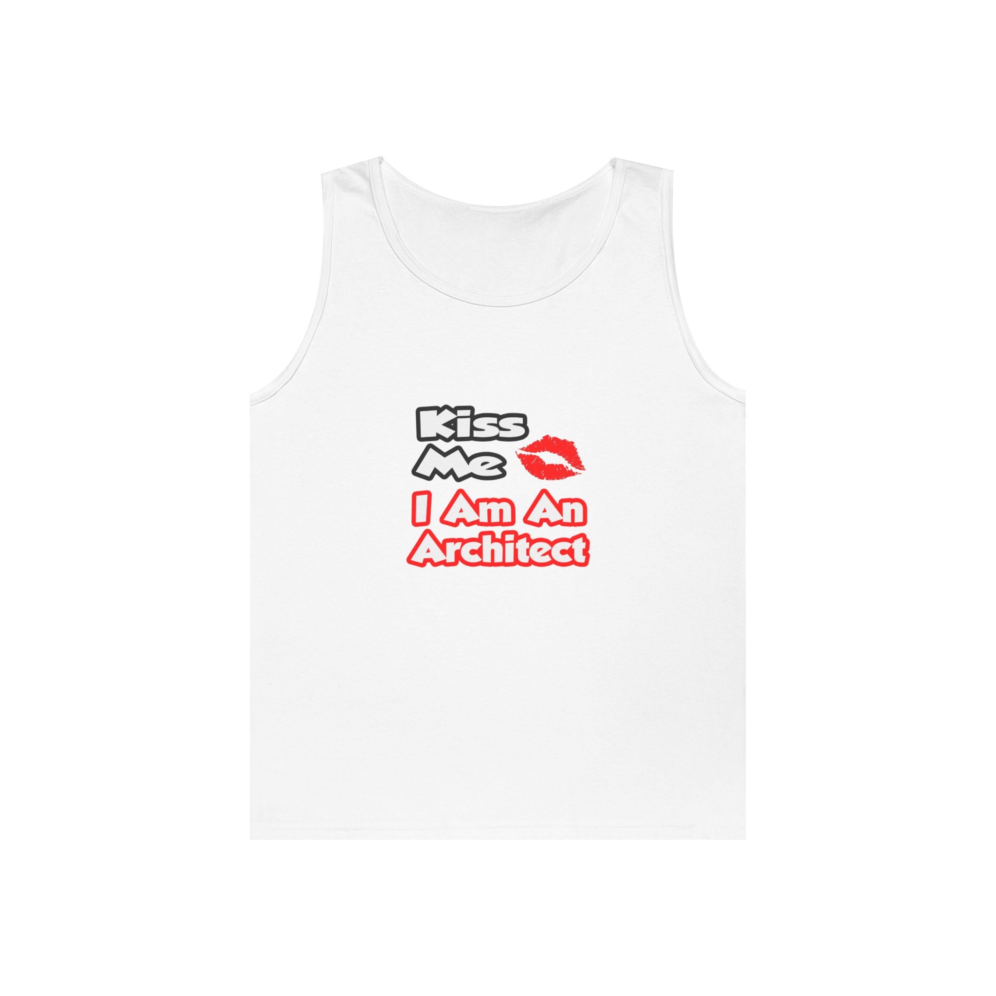 Kiss Me...I Am An Architect - Unisex Heavy Cotton Tank Top
