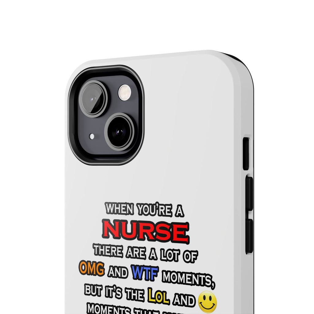 Nurse ... OMG WTF LOL - Tough Phone Cases