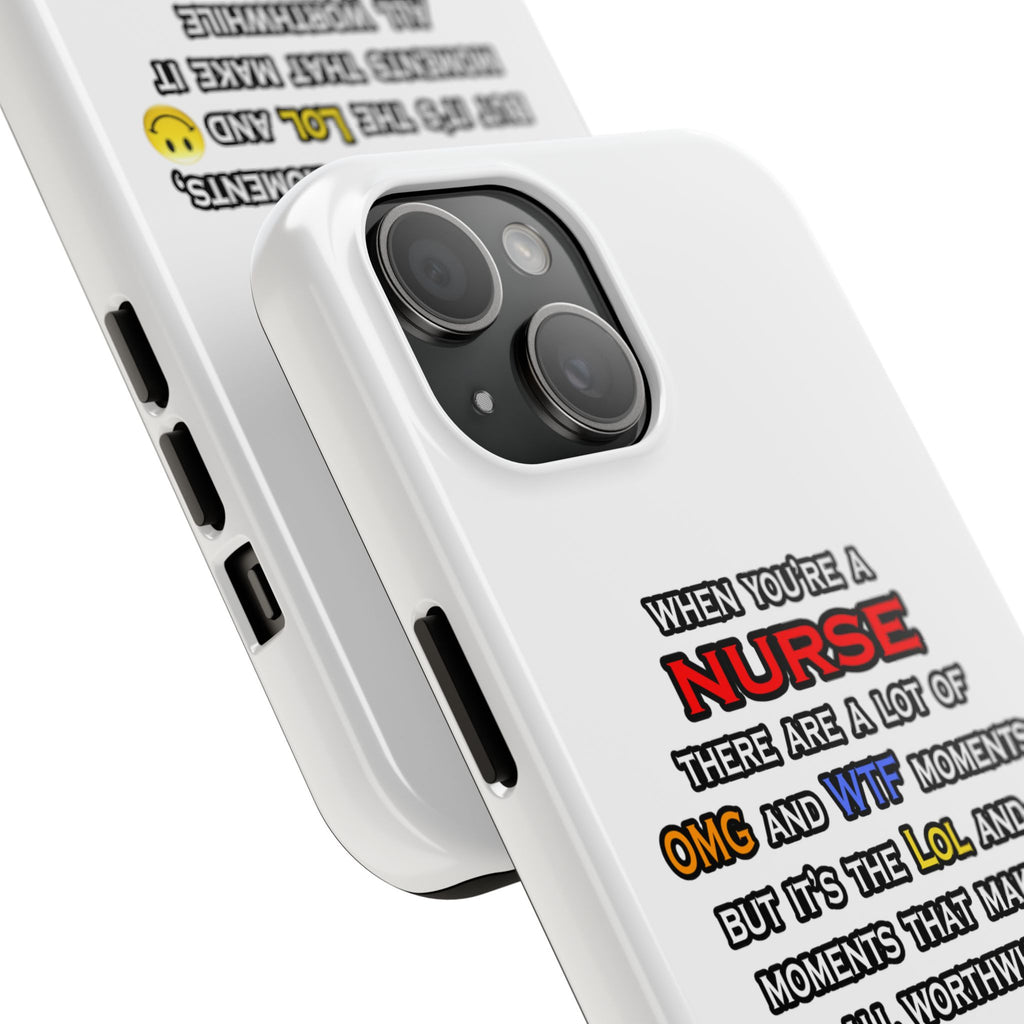 Nurse ... OMG WTF LOL - Tough Phone Cases