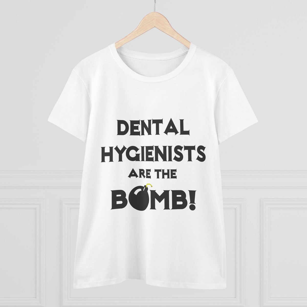 Dental Hygienists Are The Bomb! - Women's Midweight Cotton Tee