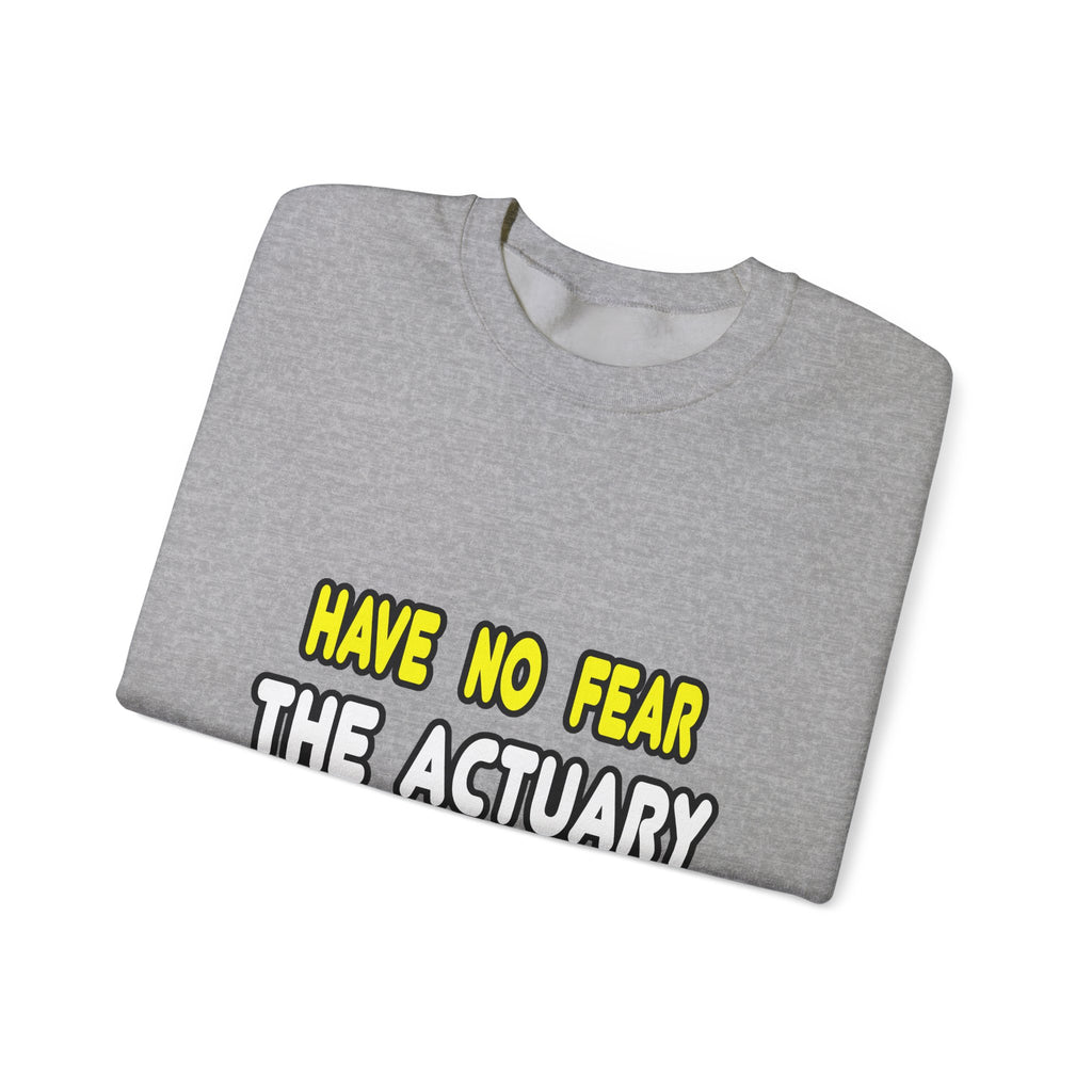 Have No Fear, The Actuary Is Here (2) - Unisex Heavy Blend™ Crewneck Sweatshirt